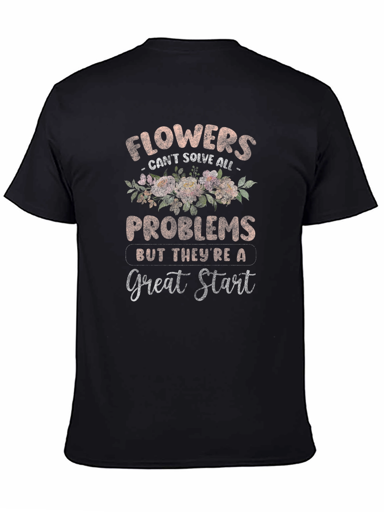 Flowers Solve Problems T-Shirt
