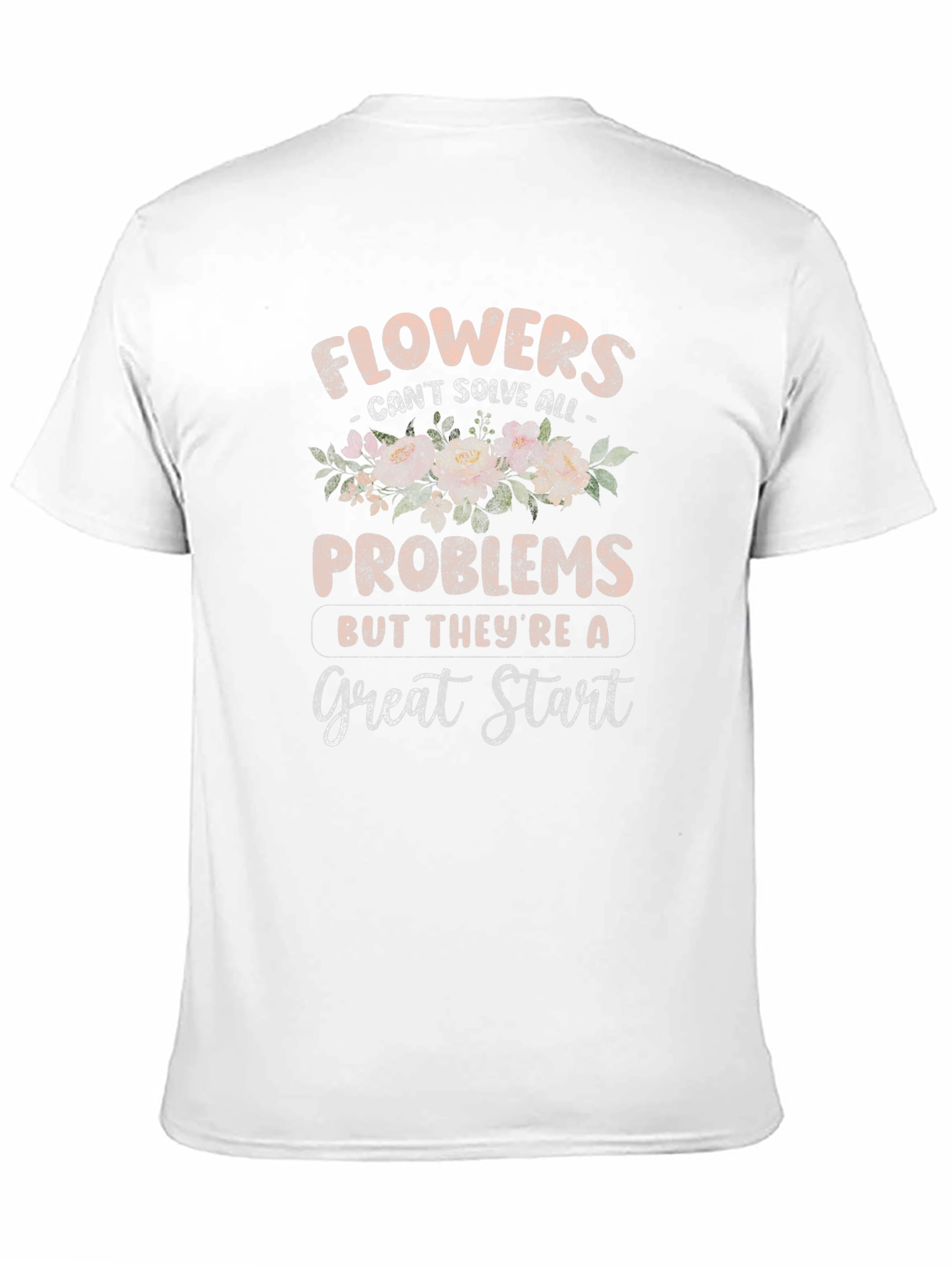 Flowers Solve Problems T-Shirt