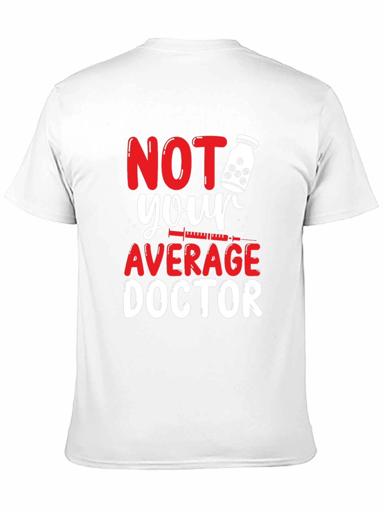 Not Your Average Doctor Graphic Tee