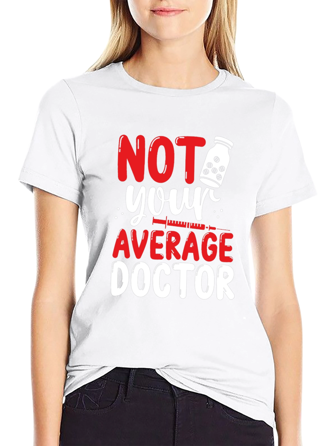 Not Your Average Doctor Graphic Tee