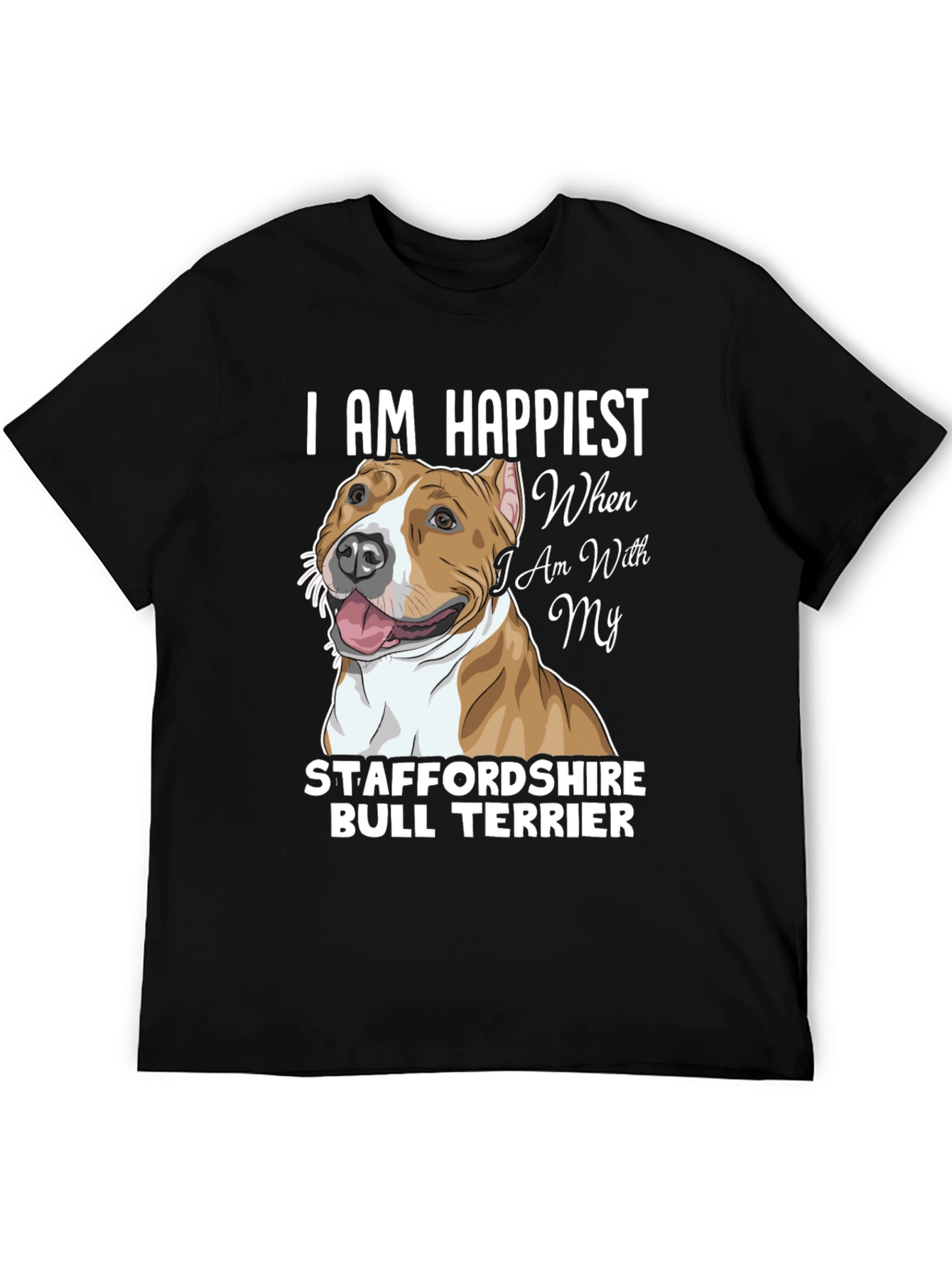 Happiest With My Staffordshire Bull Terrier T-Shirt