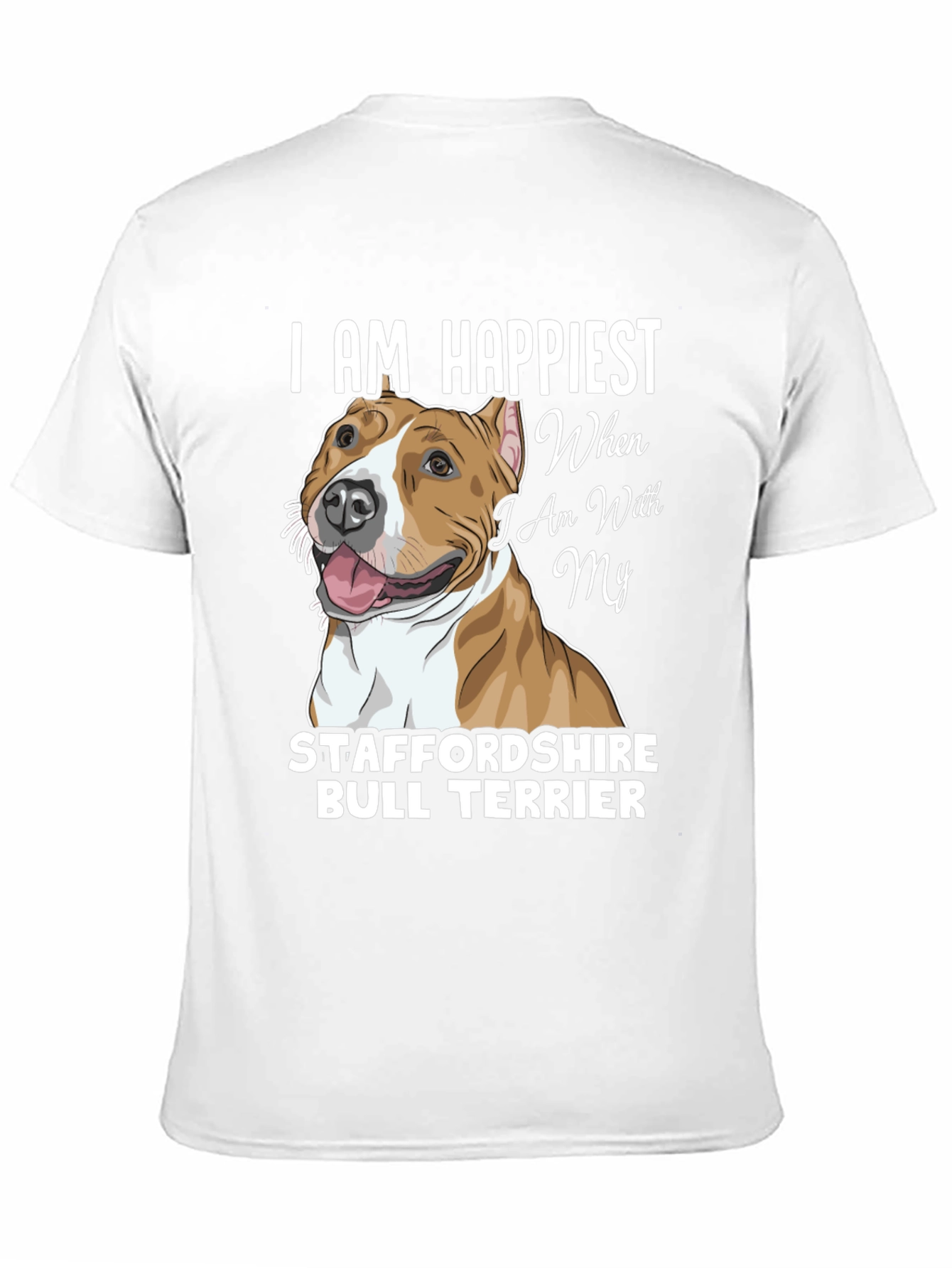 Happiest With My Staffordshire Bull Terrier T-Shirt