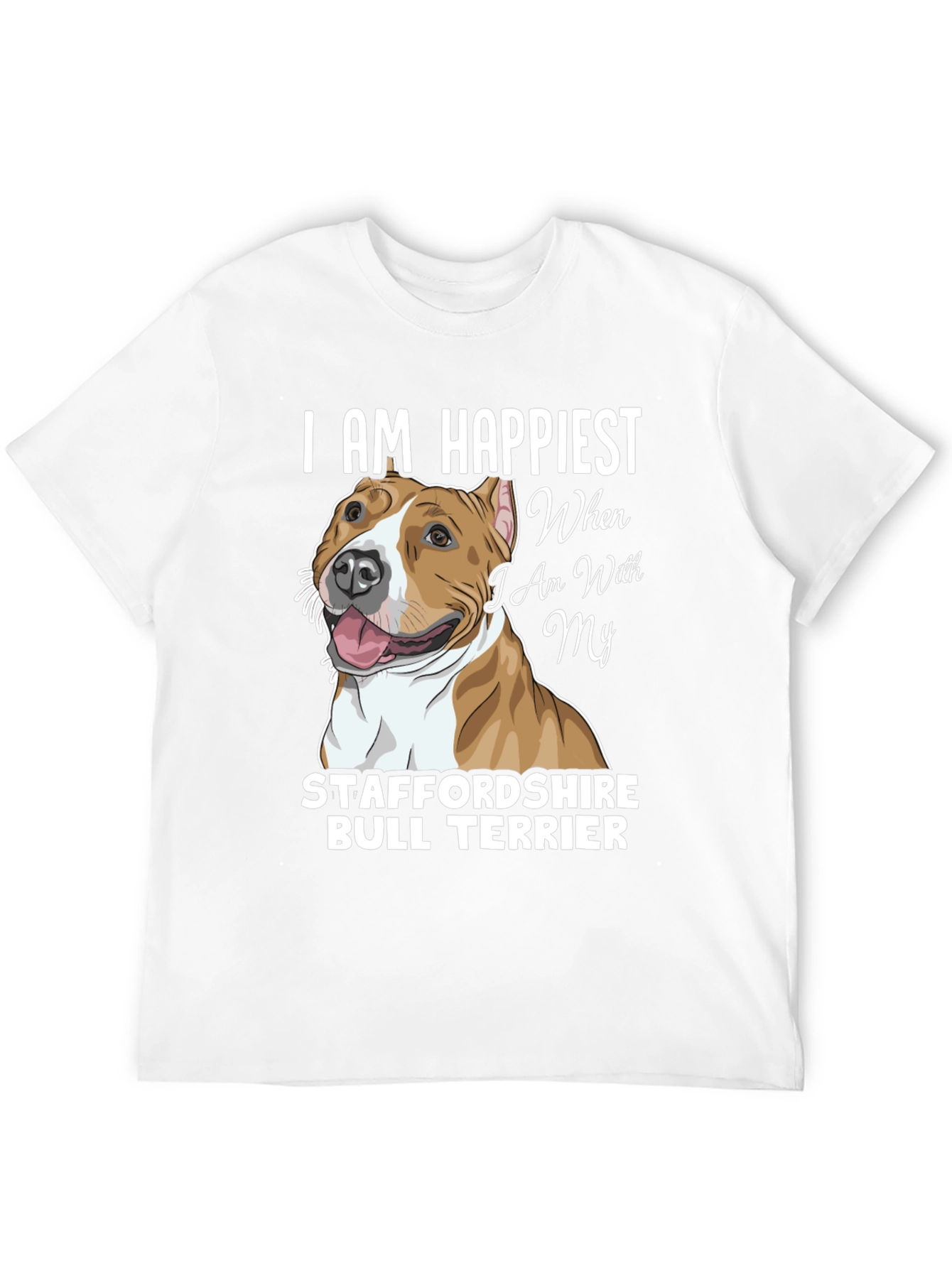 Happiest With My Staffordshire Bull Terrier T-Shirt