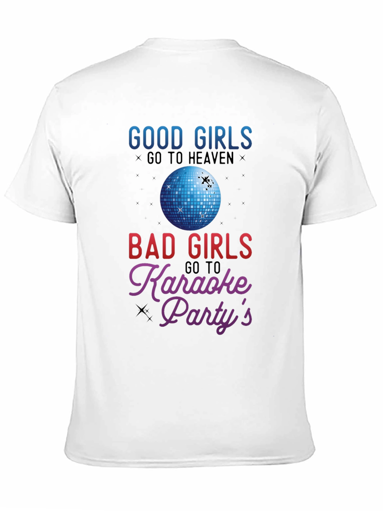 Good Girls Heaven Bad Girls Karaoke T-Shirt