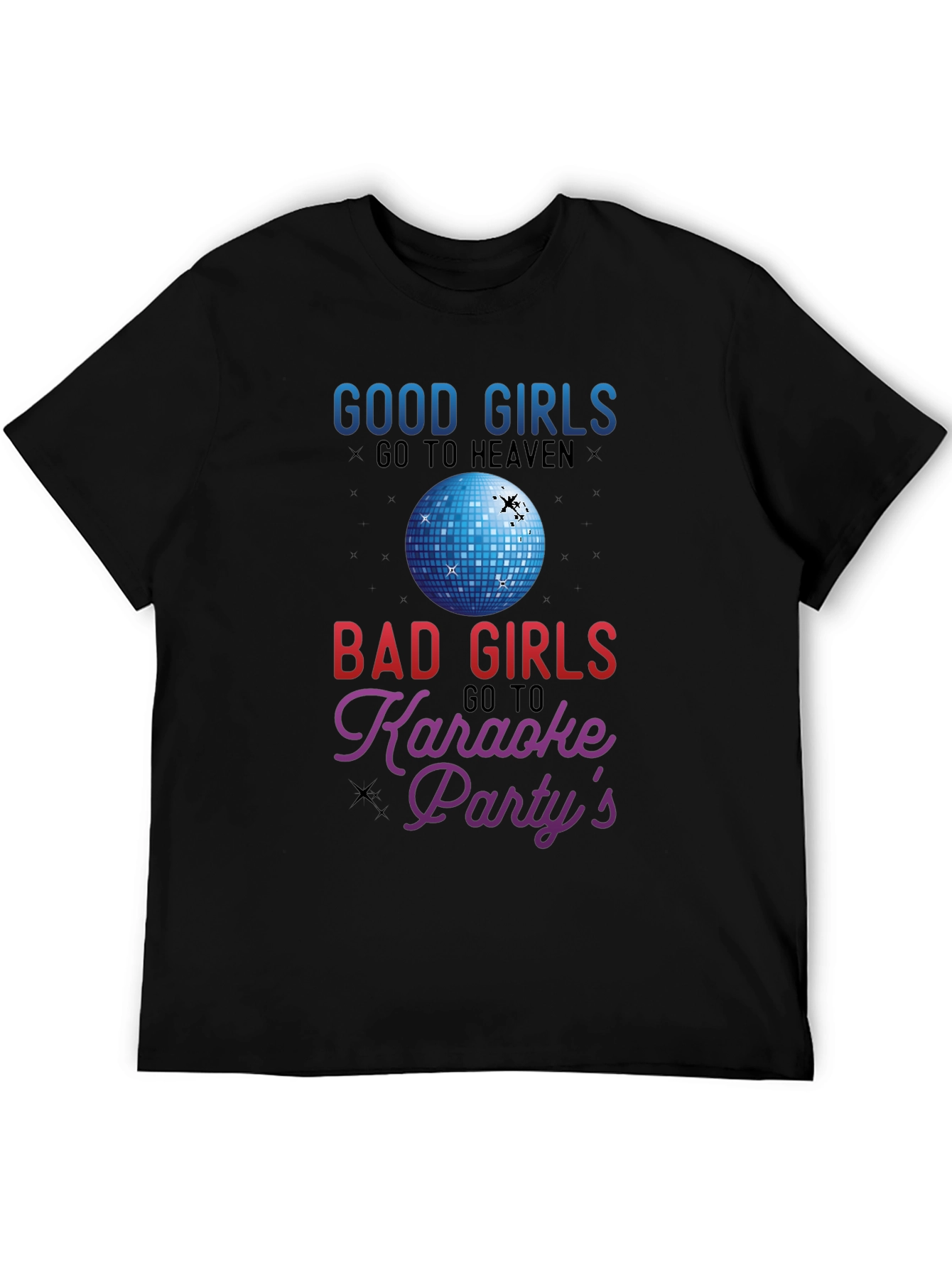Good Girls Heaven Bad Girls Karaoke T-Shirt