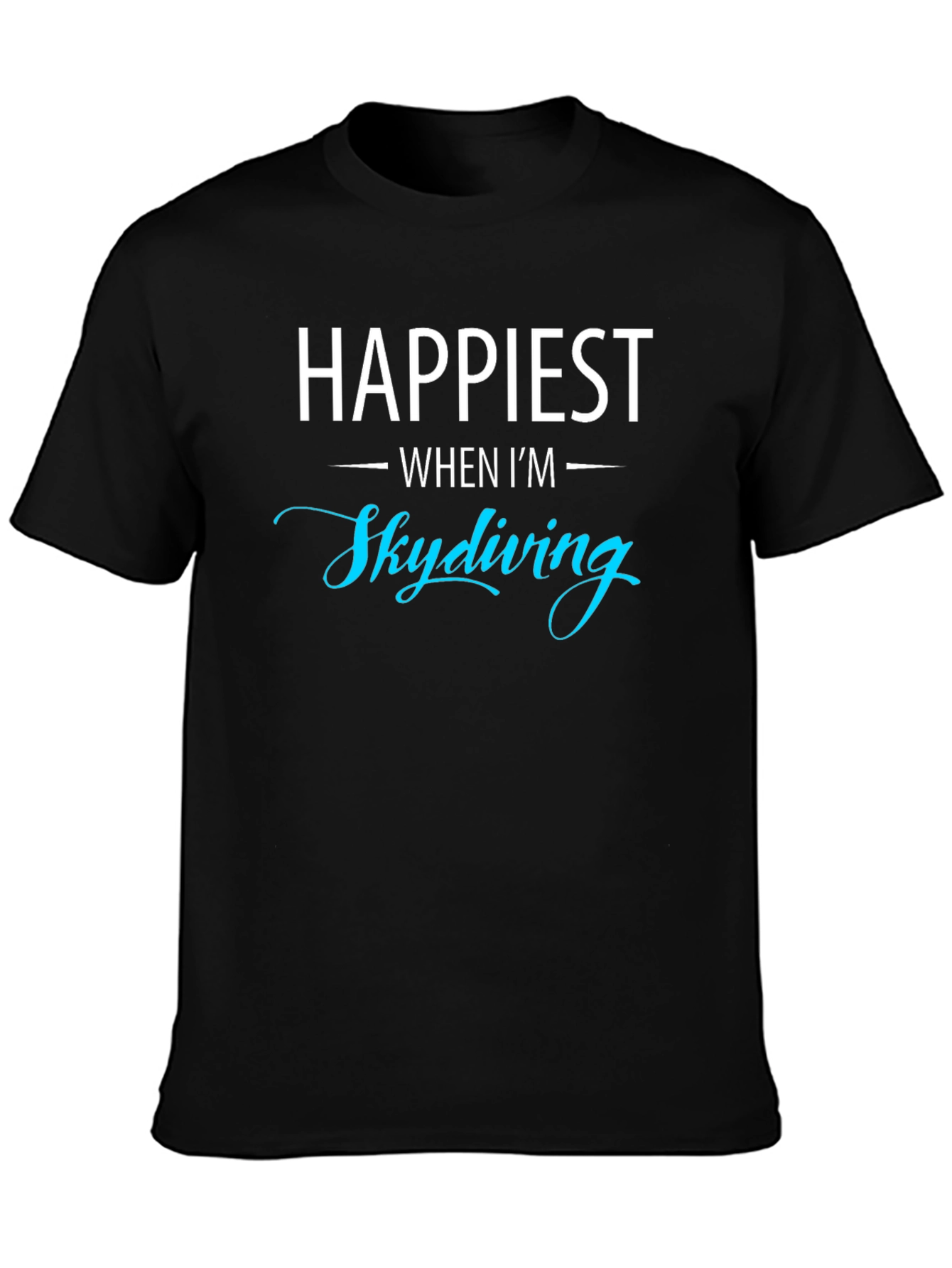 Happiest When Im Skydiving Graphic T-Shirt