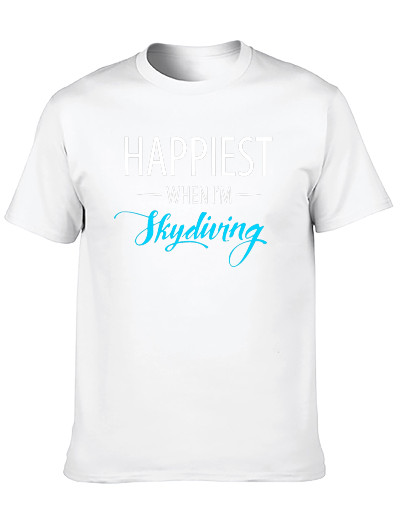 Happiest When Im Skydiving Graphic T-Shirt