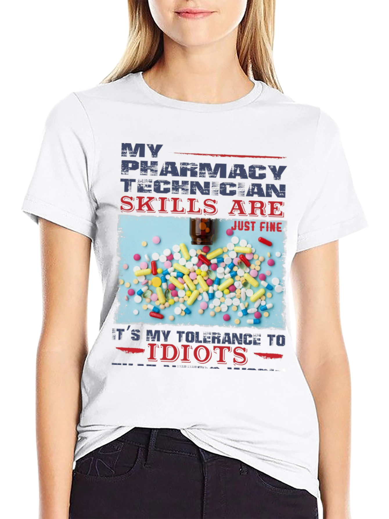 Pharmacy Technician T-Shirt - Skills Are Just Fine