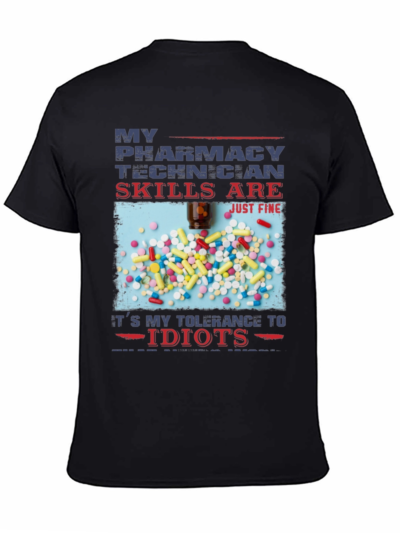 Pharmacy Technician T-Shirt - Skills Are Just Fine