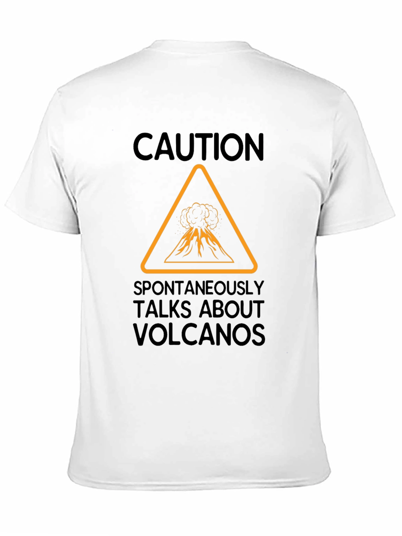 Caution: Volcano Talk T-Shirt - Funny & Unique Design