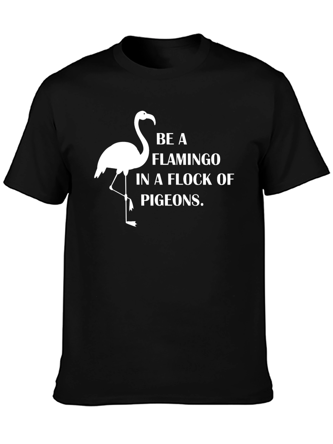 Be a Flamingo T-Shirt - Black Cotton Graphic Tee