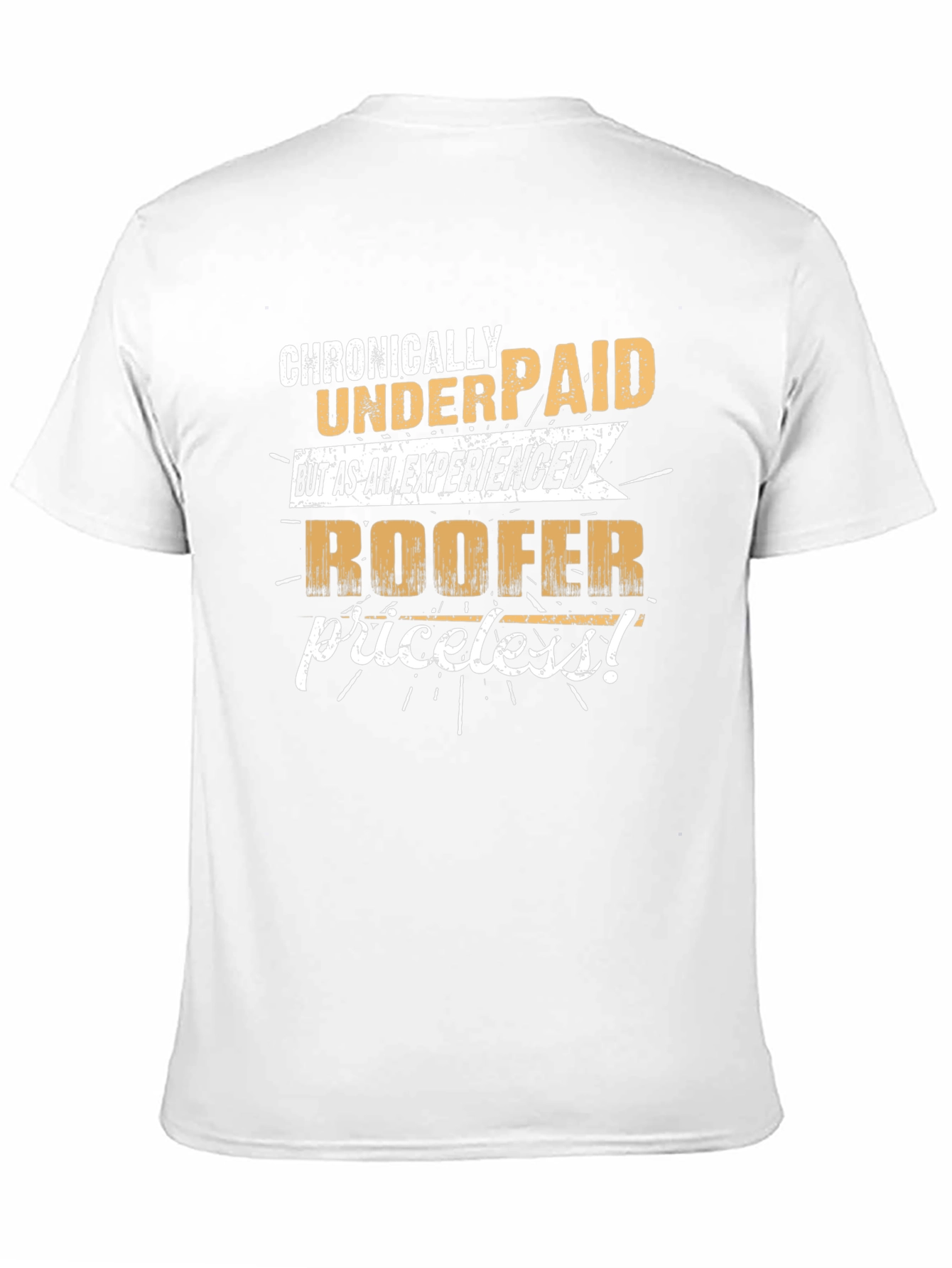 Chronically Underpaid Roofer Black T-Shirt