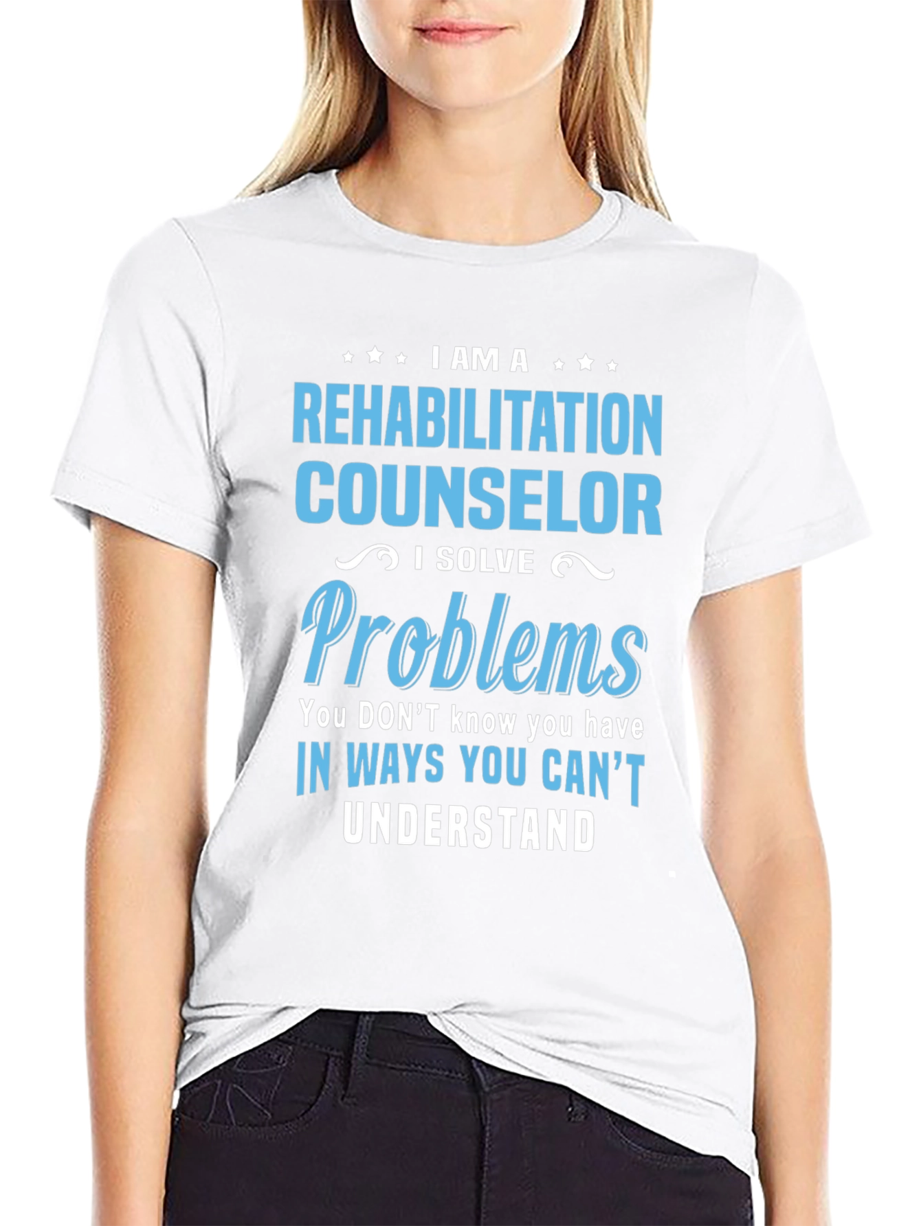 Rehabilitation Counselor T-Shirt - I Solve Problems Tee