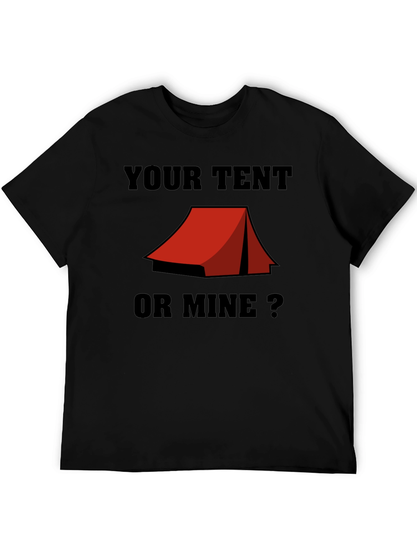 Your Tent or Mine? Camping Humor T-Shirt
