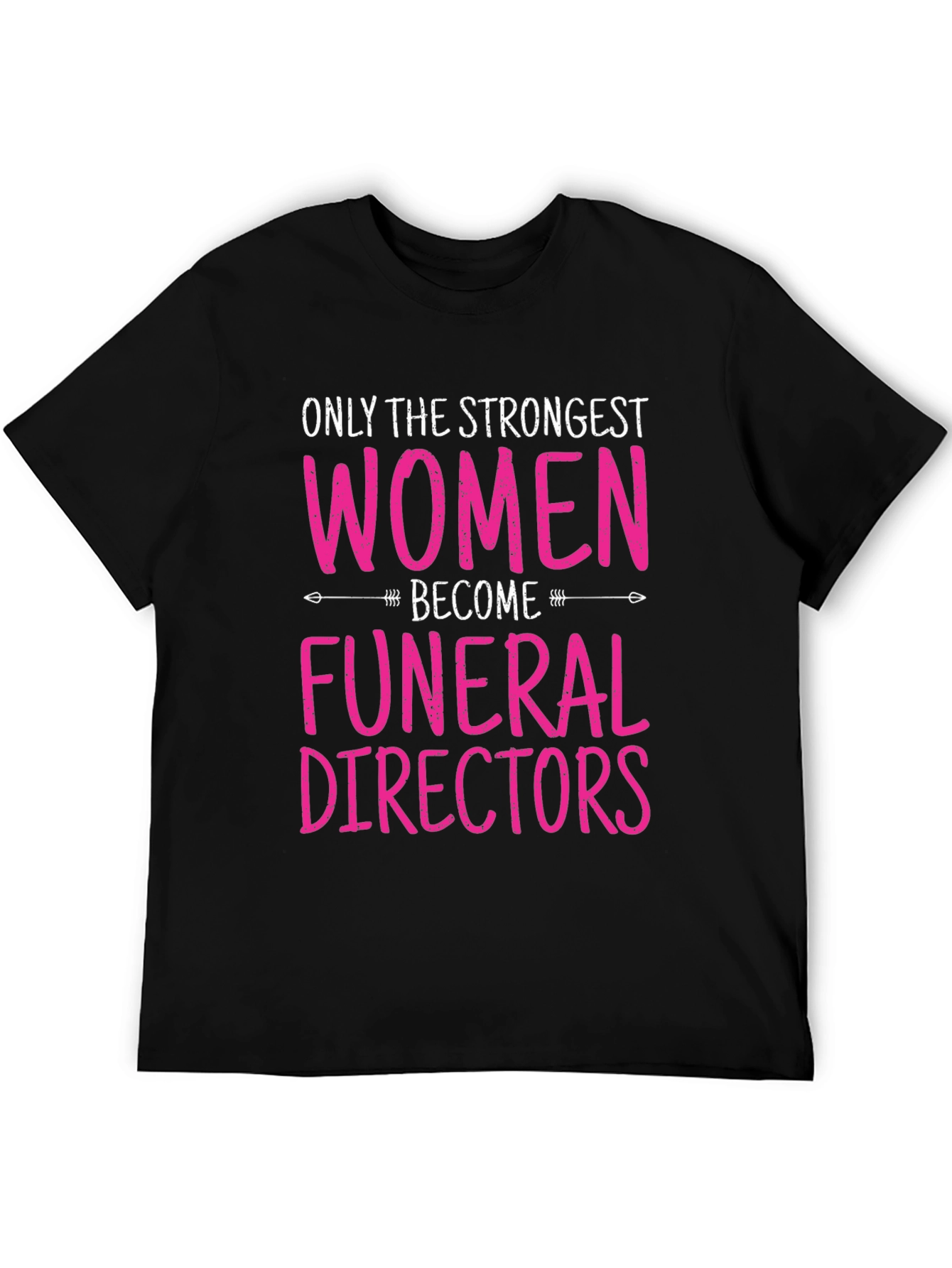 Strongest Women Funeral Director T-Shirt