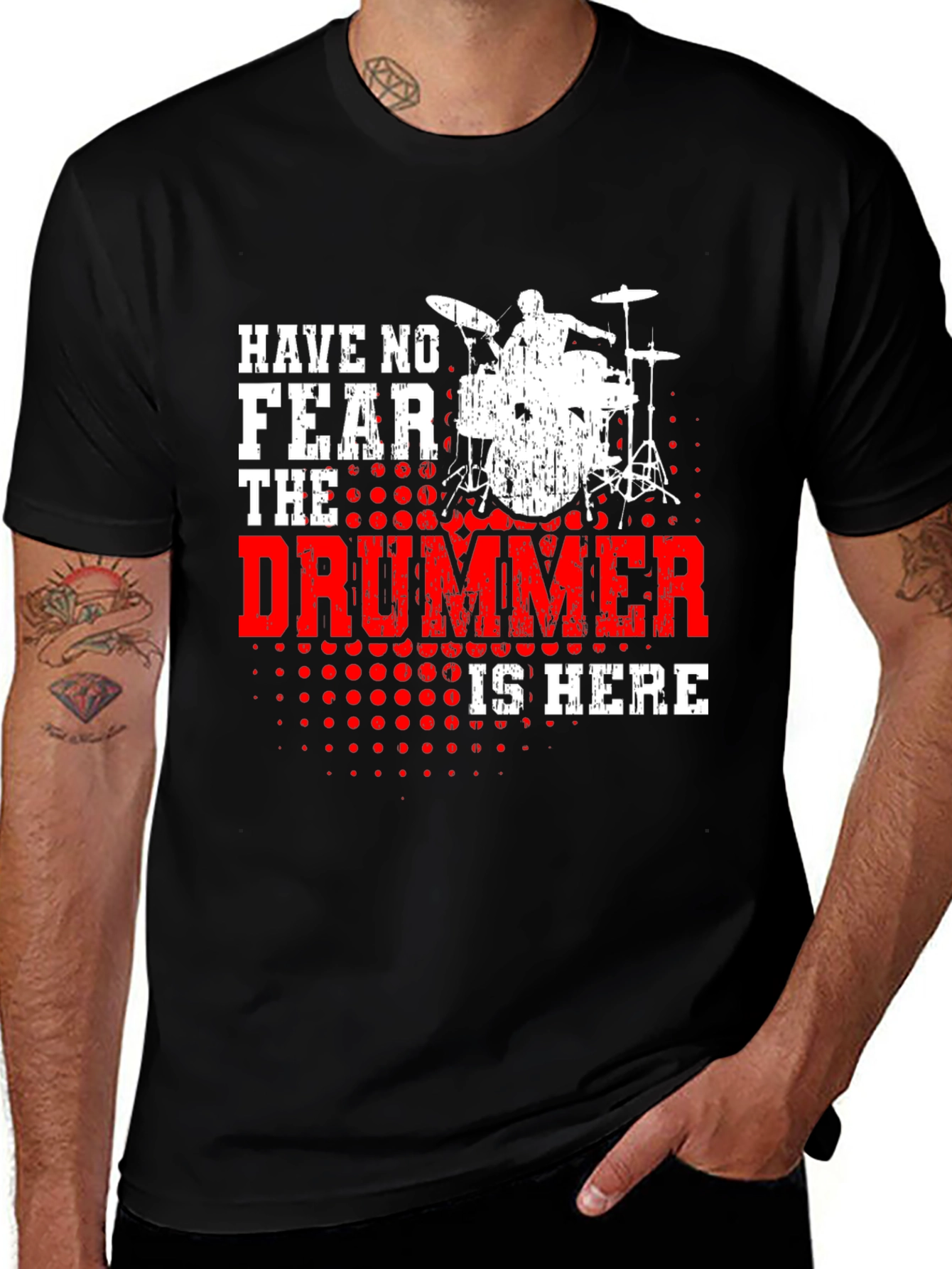Have No Fear The Drummer Is Here Black T-Shirt