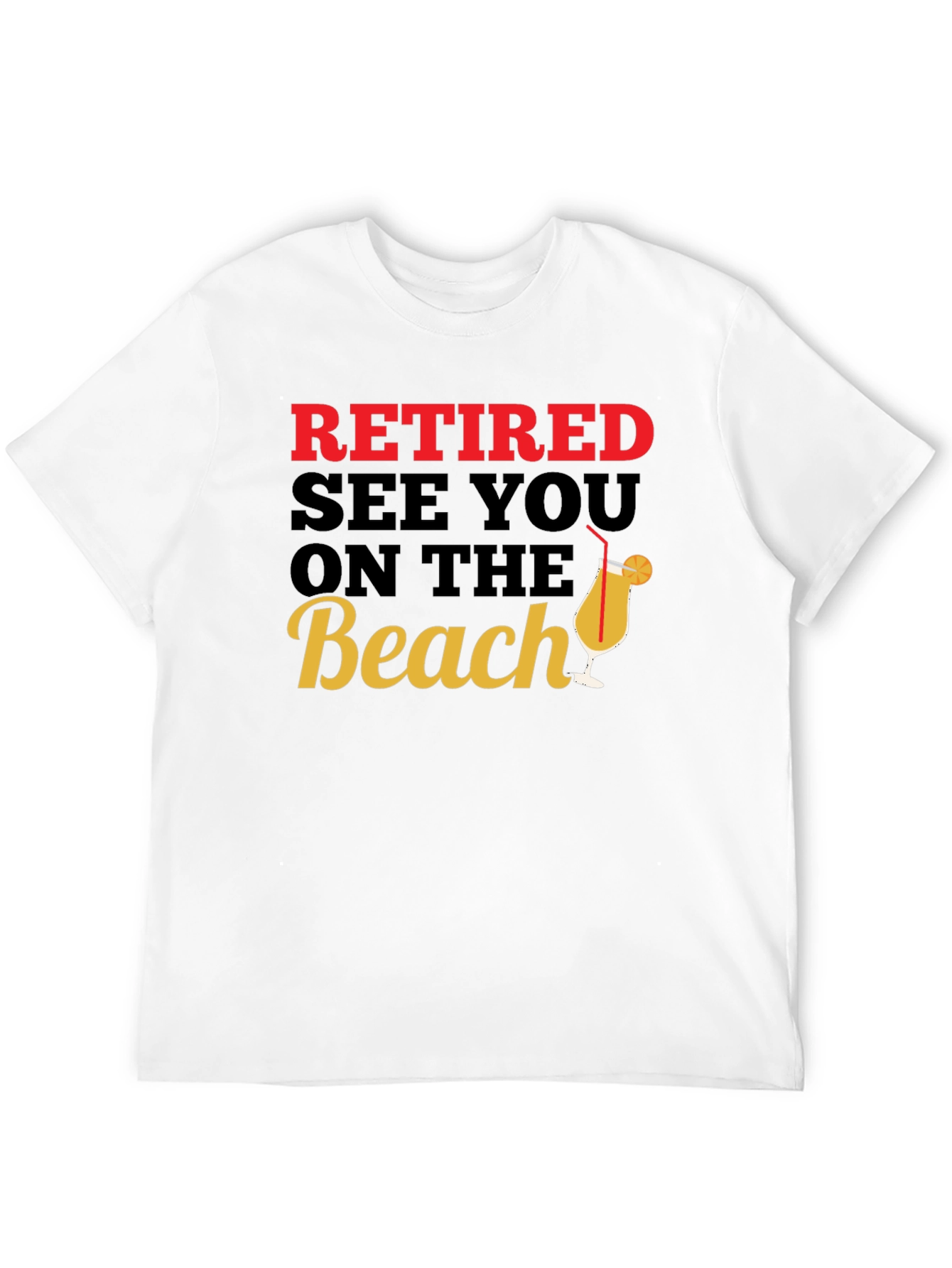 Retired See You on the Beach T-Shirt