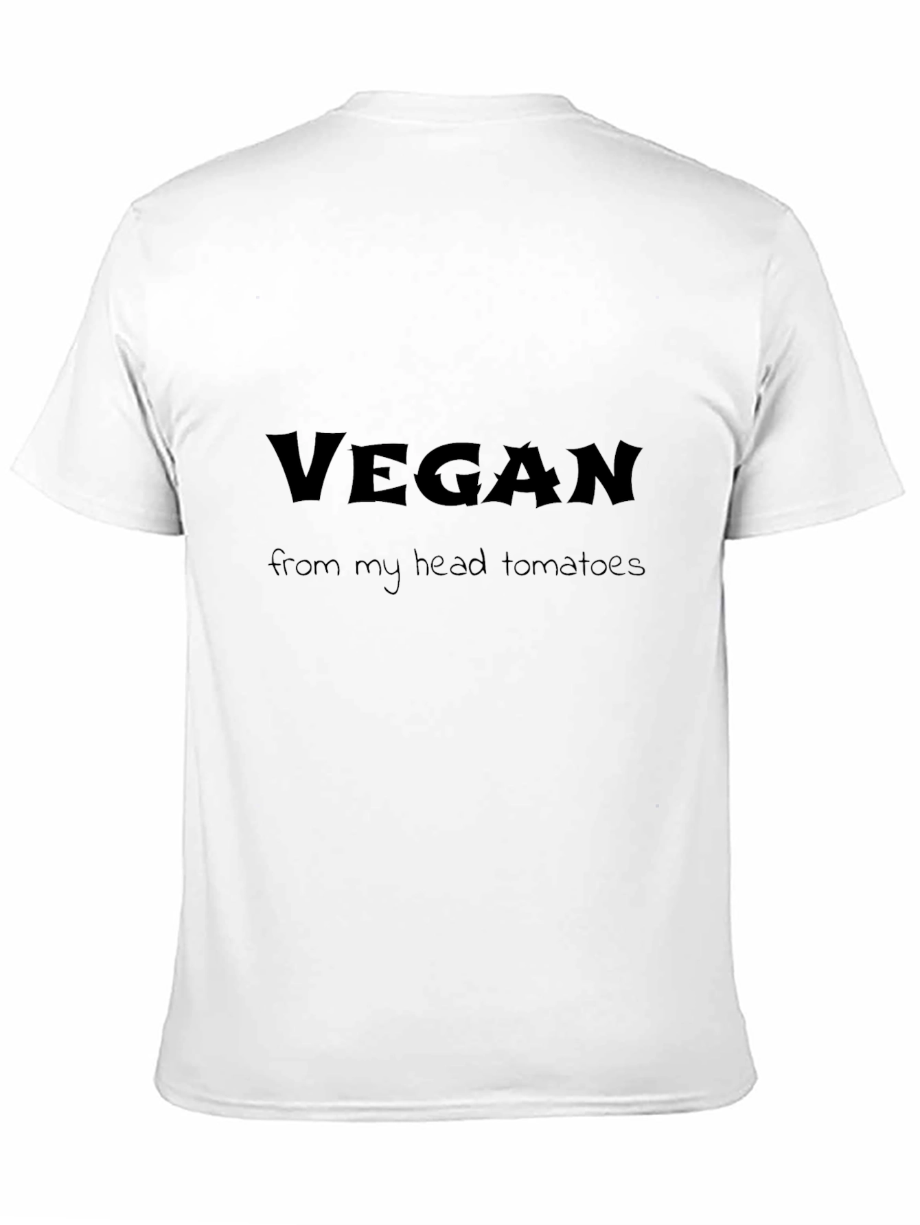 Vegan From My Head Tomatoes T-Shirt