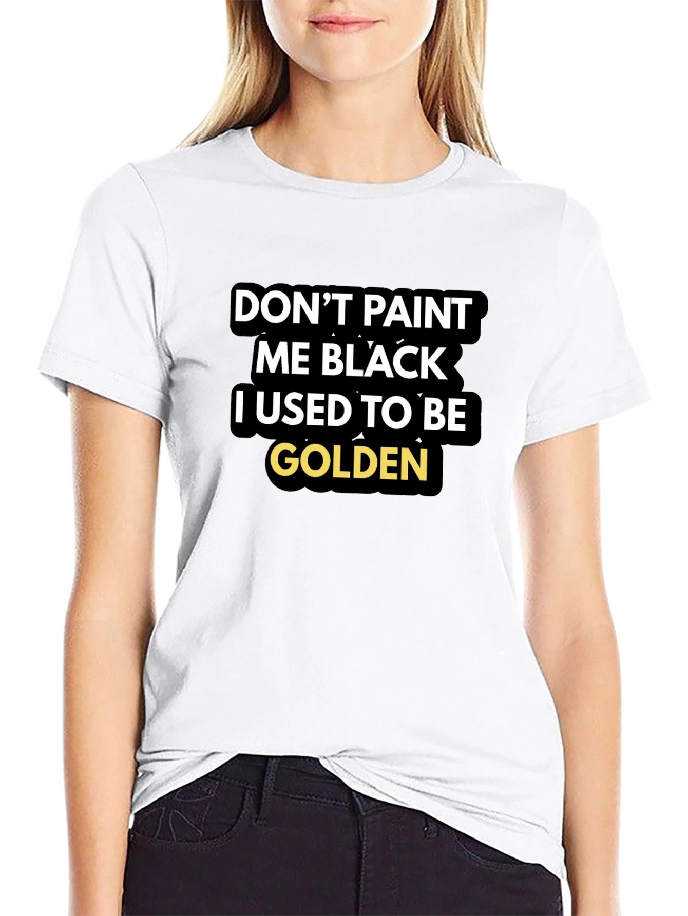 Dont Paint Me Black T-Shirt