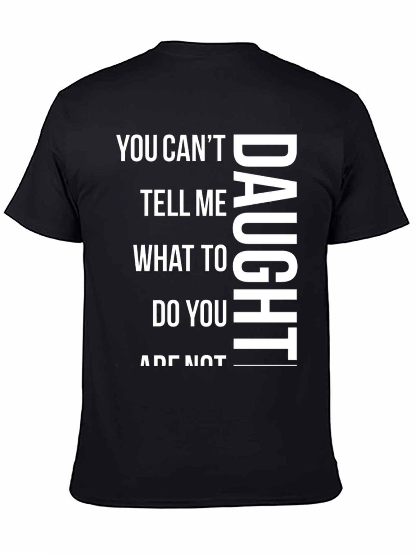 Funny Daughter Graphic Tee - Fathers Day Gift Idea