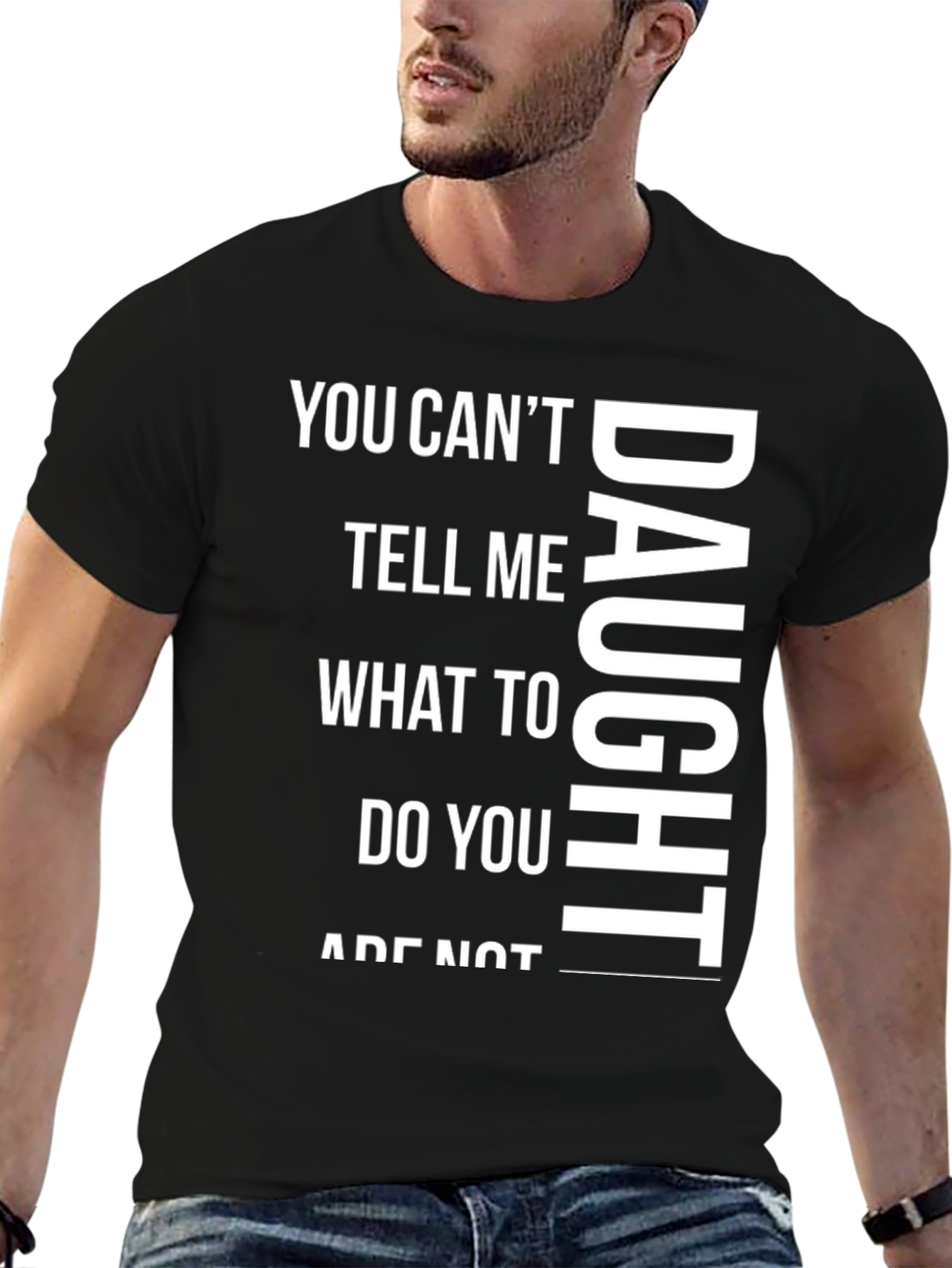 Funny Daughter Graphic Tee - Fathers Day Gift Idea