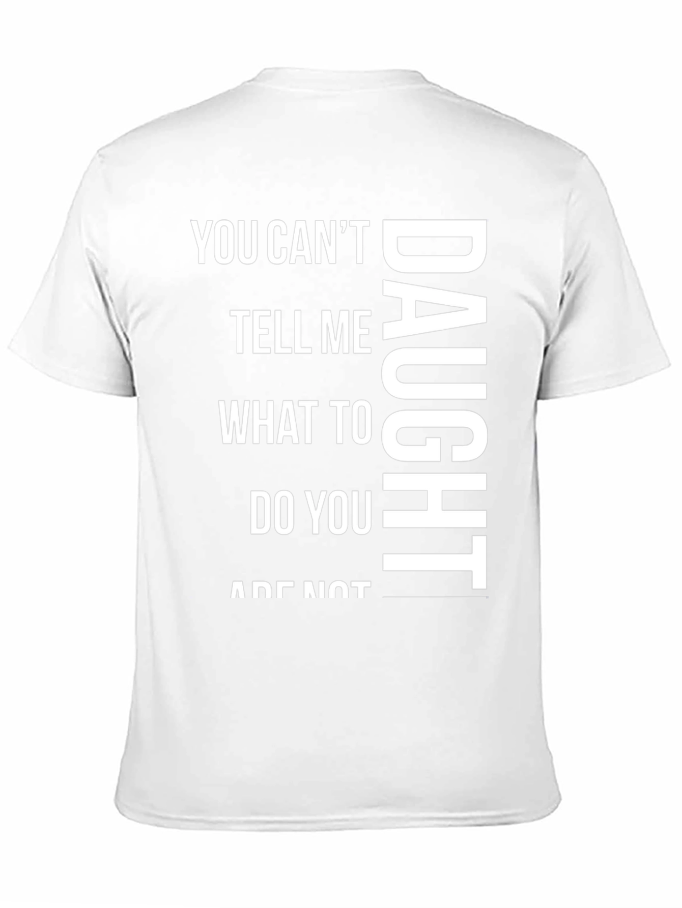 Funny Daughter Graphic Tee - Fathers Day Gift Idea