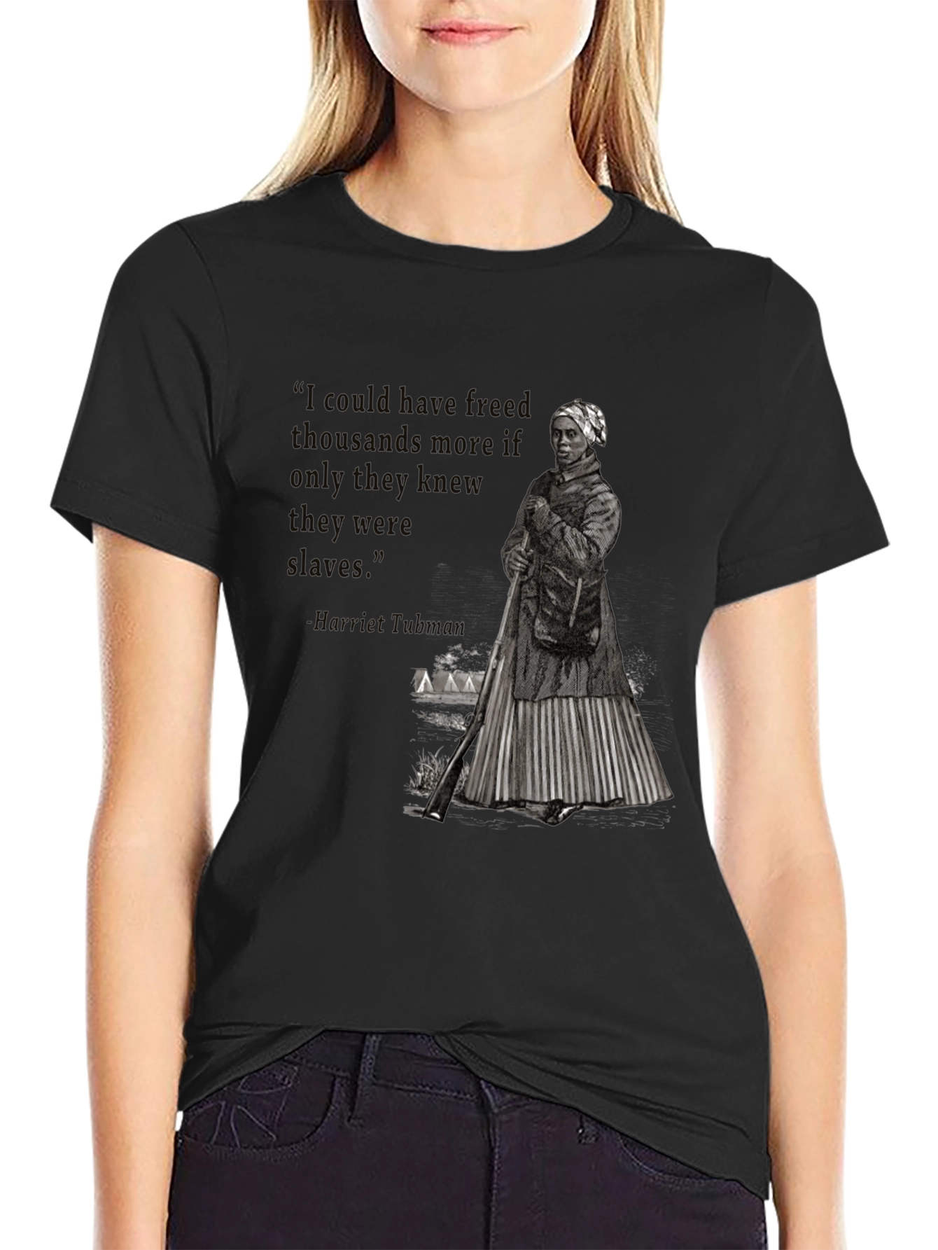 Harriet Tubman Quote T-Shirt - Freedom Advocate Apparel