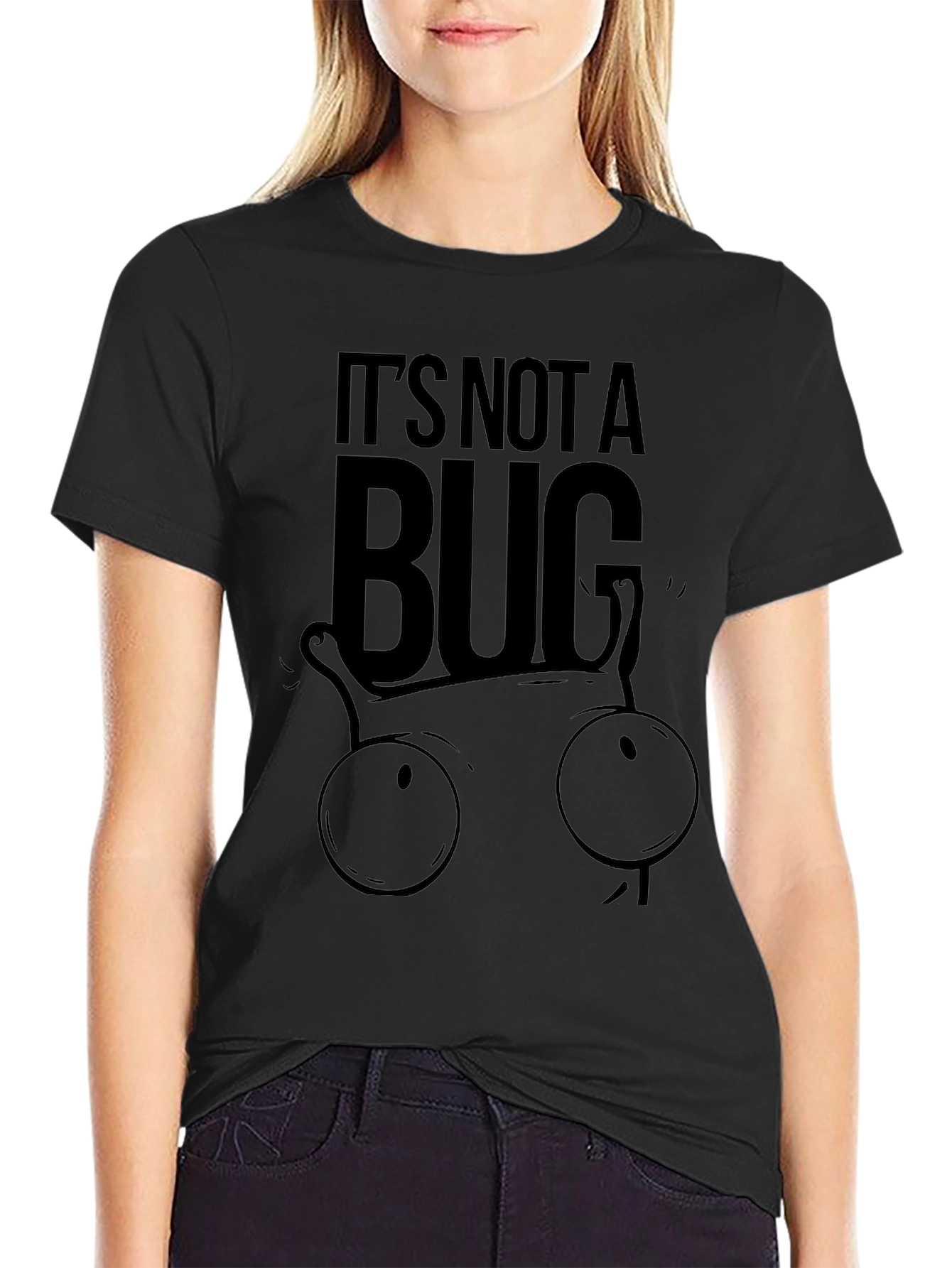 Its Not a Bug T-Shirt - Funny Programmer Tee