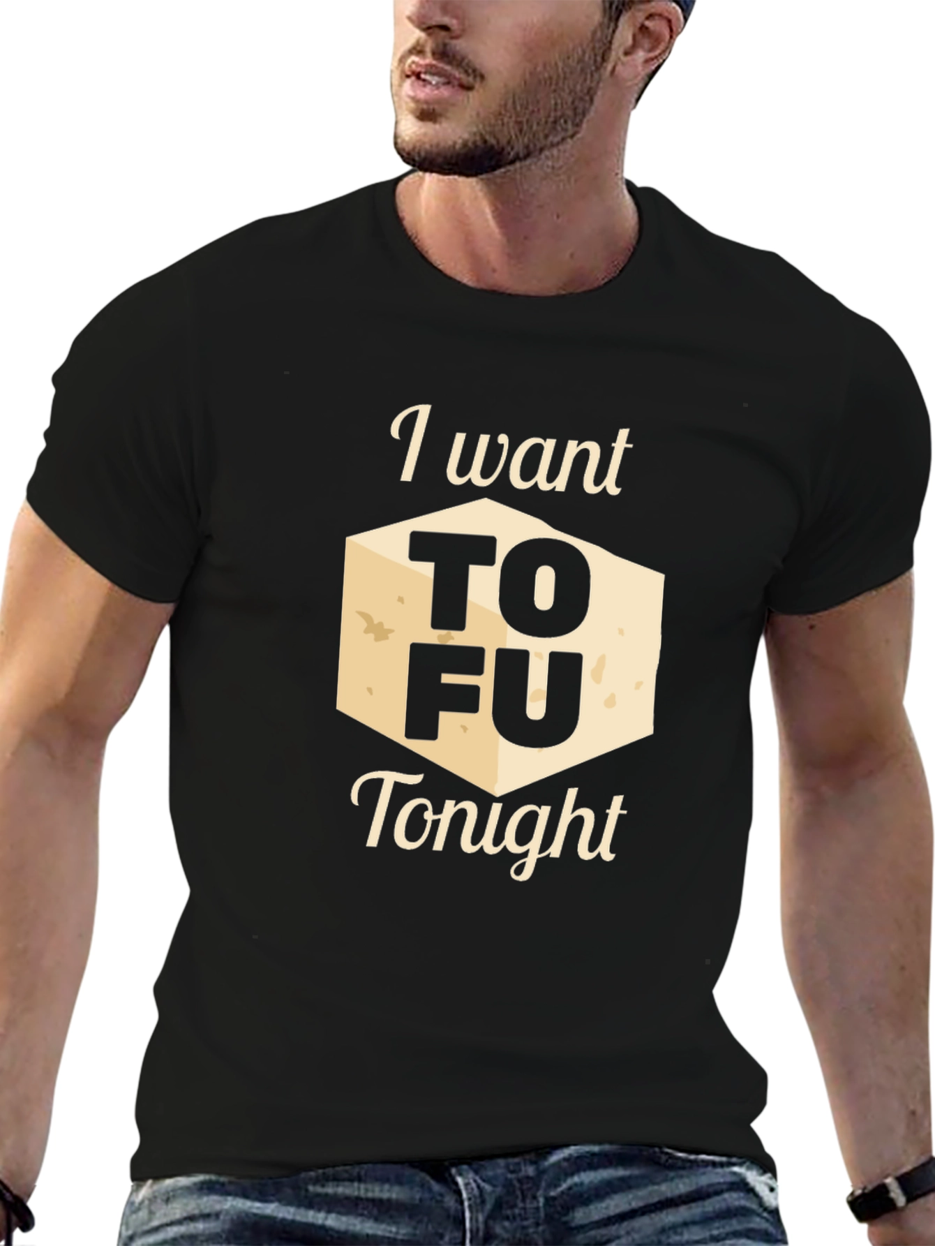 I Want Tofu Tonight Graphic Tee - Novelty Shirt