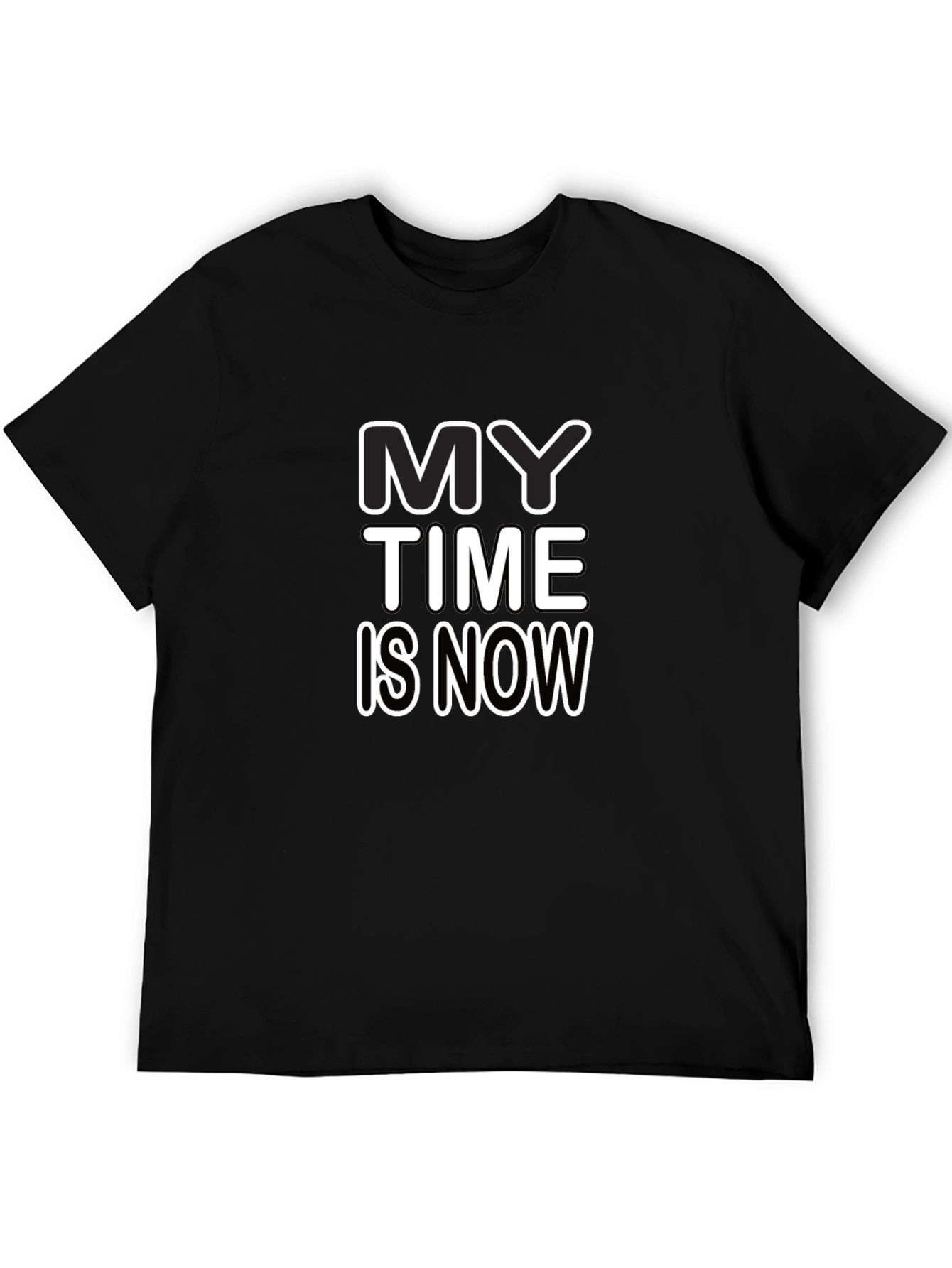 My Time is Now - Graphic Tee