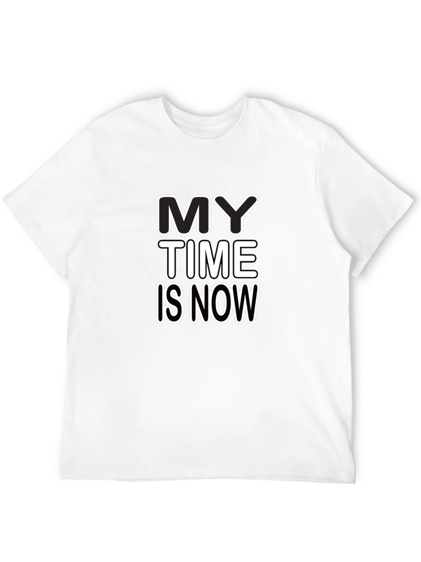 My Time is Now - Graphic Tee