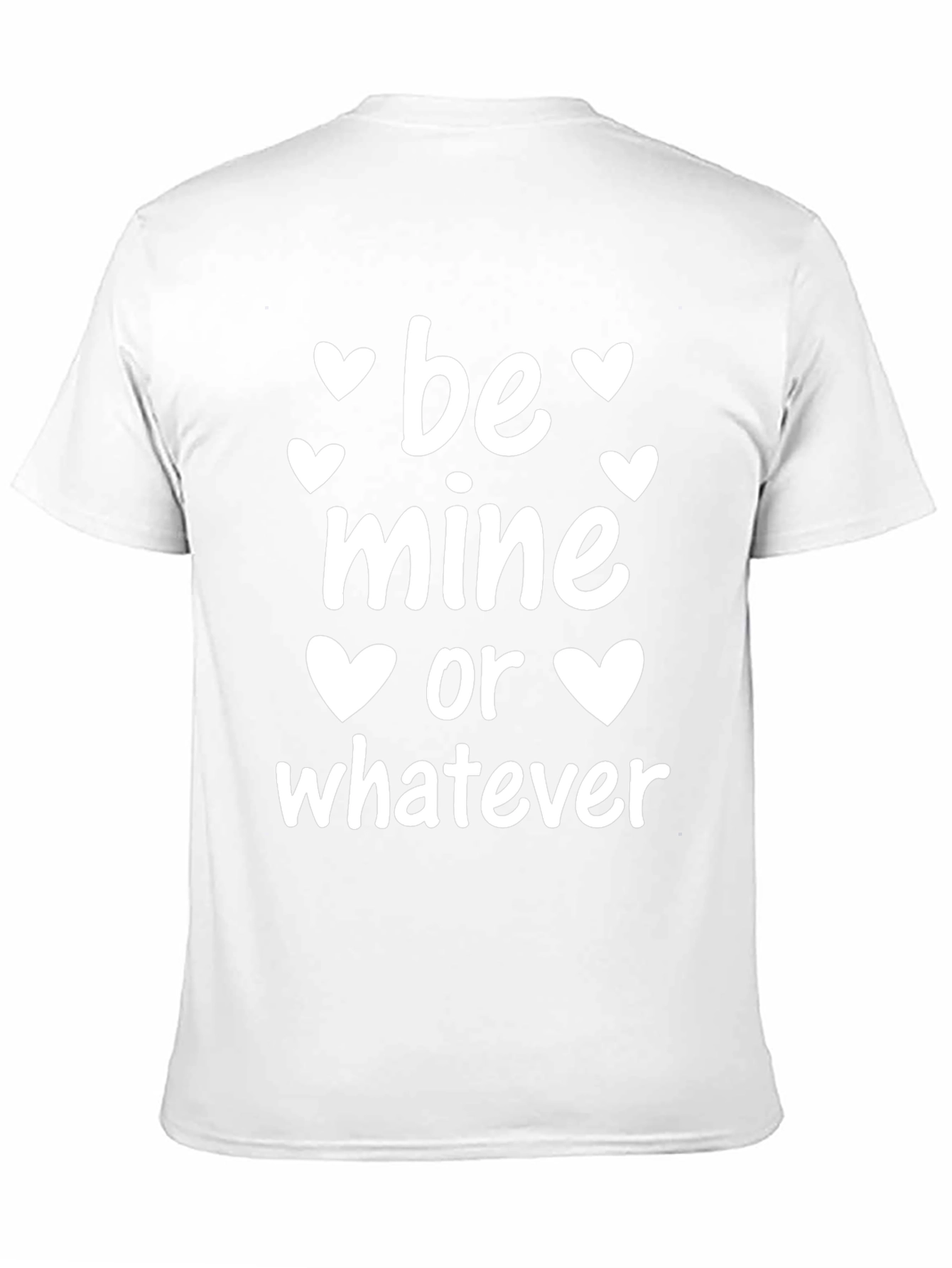 Be Mine Or Whatever Valentines Day Black T-Shirt