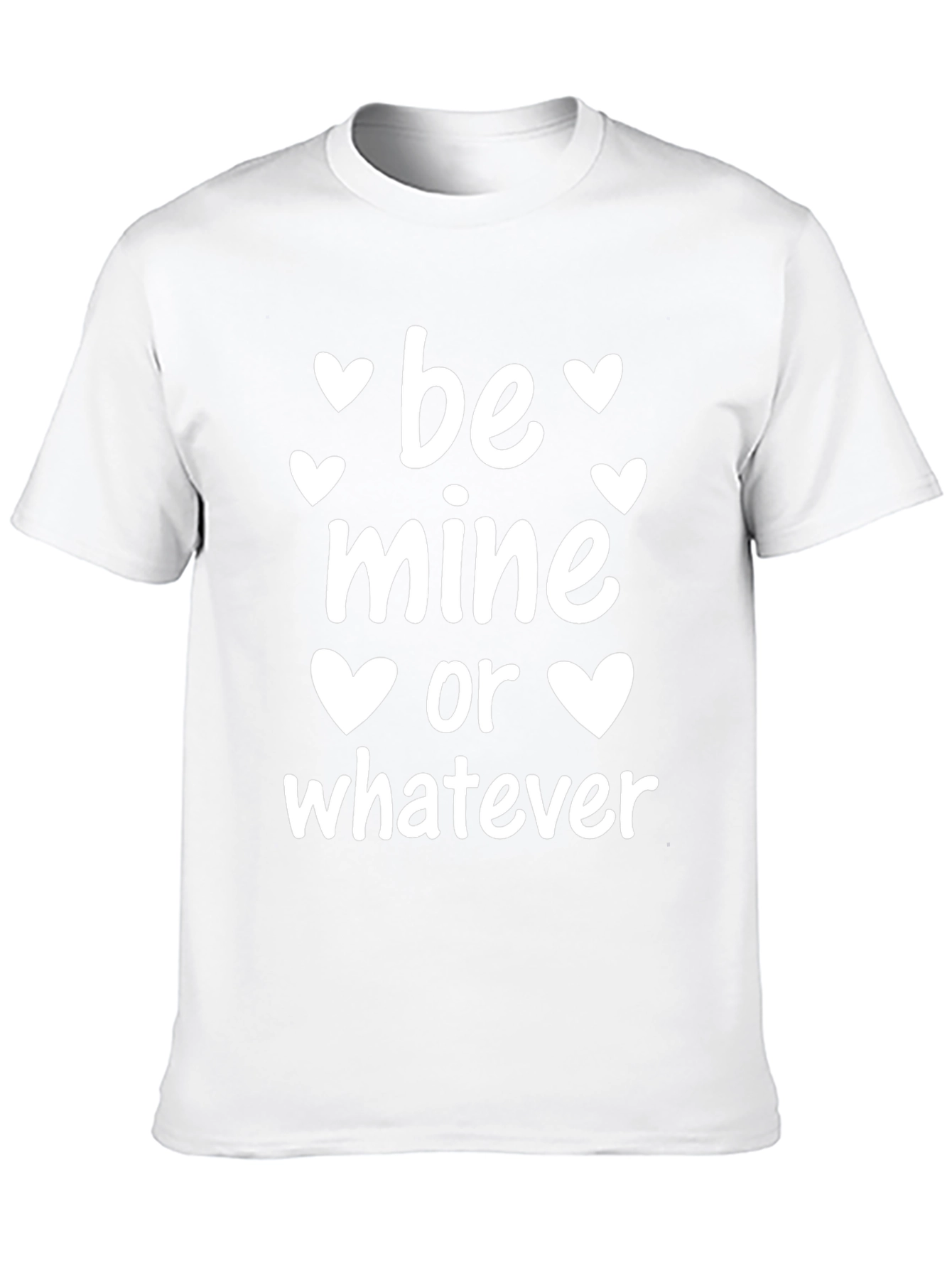 Be Mine Or Whatever Valentines Day Black T-Shirt