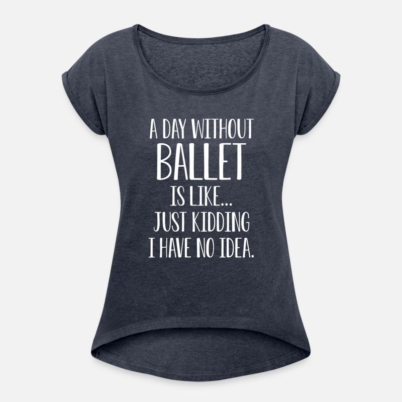 A Day Without Ballet Is Like No Idea