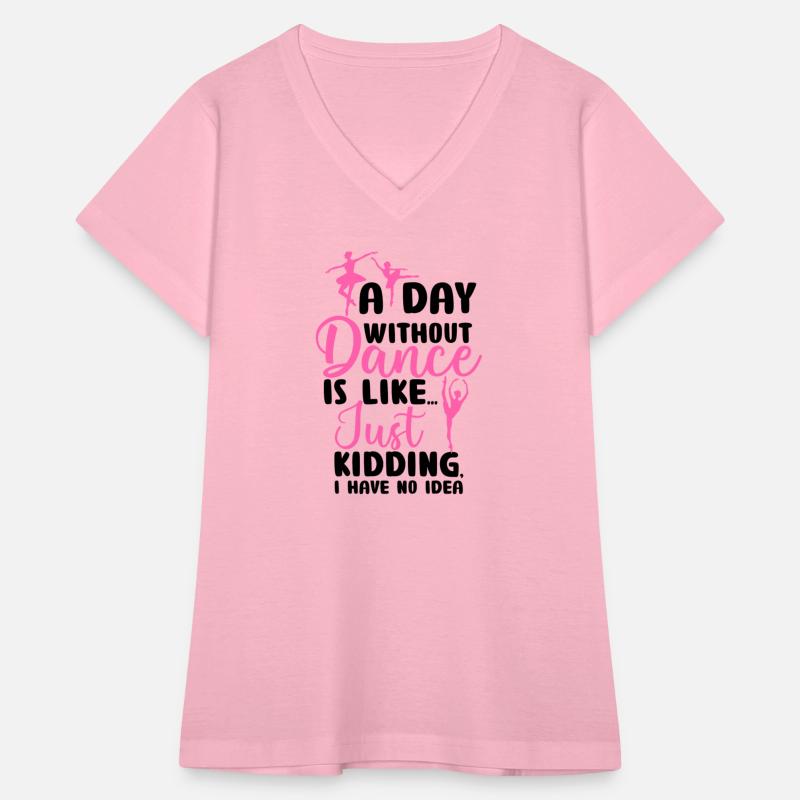 A Day Without Dance Is Like Just Kidding No Idea