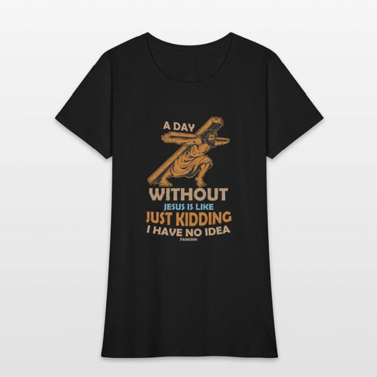 A Day Without Jesus Is Like