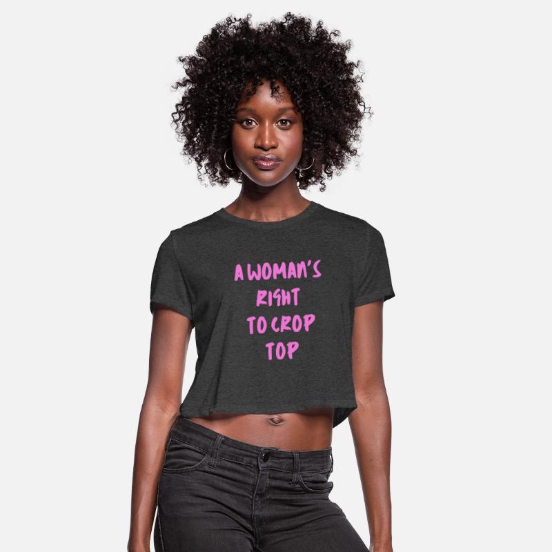 A Woman's Right Crop Top