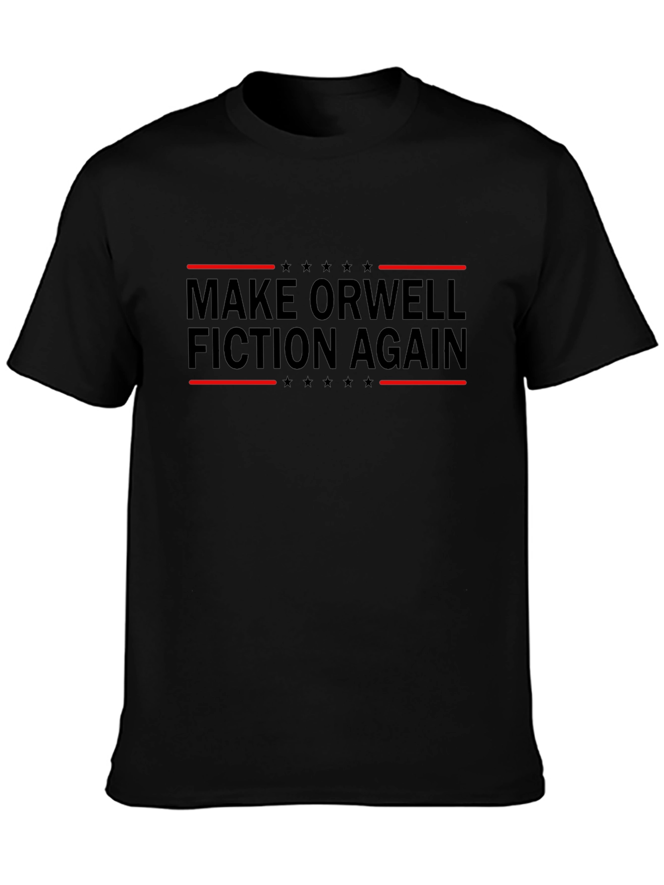 Make Orwell Fiction Again Political T-Shirt