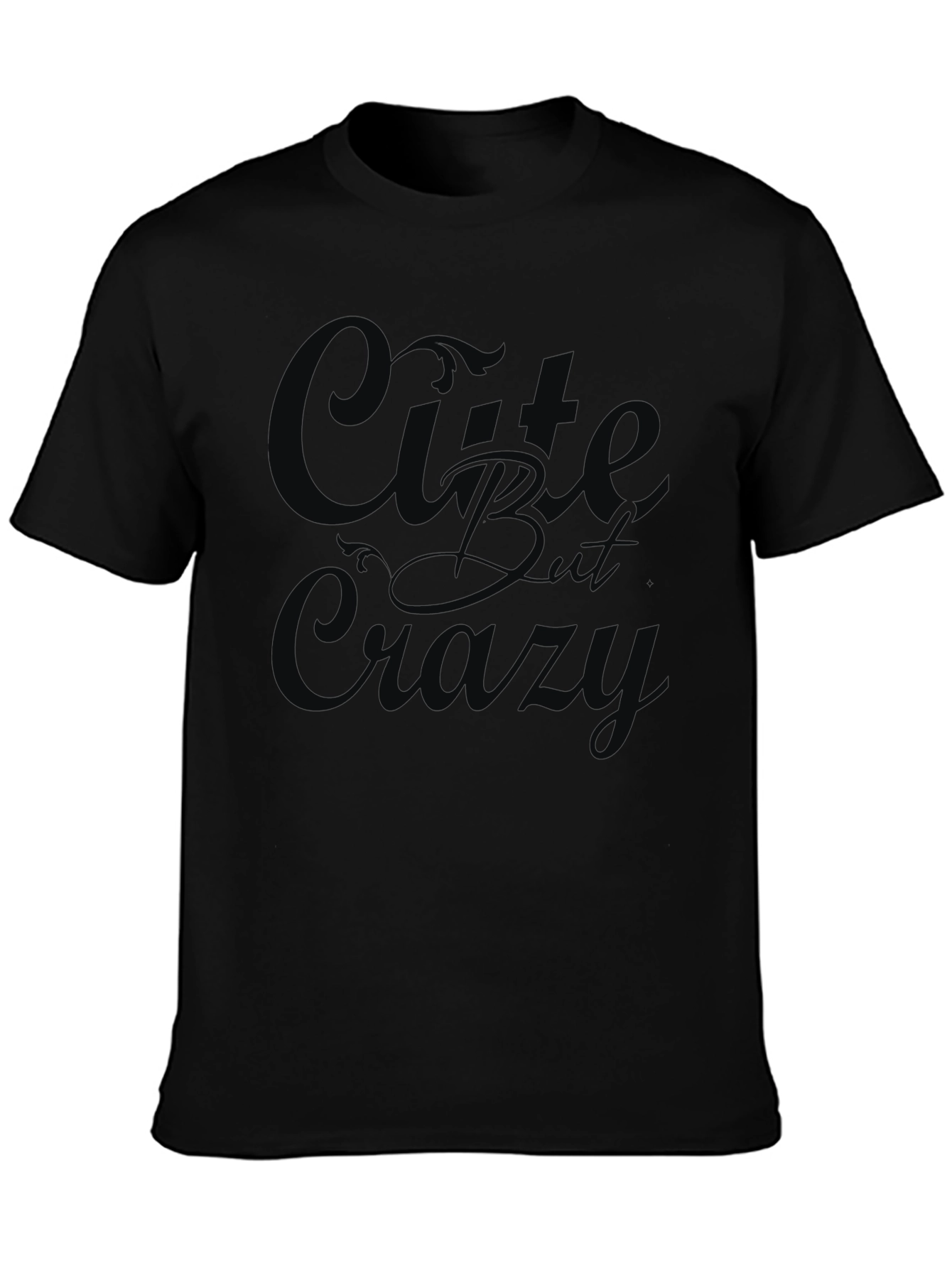 Cute But Crazy Black Graphic Tee