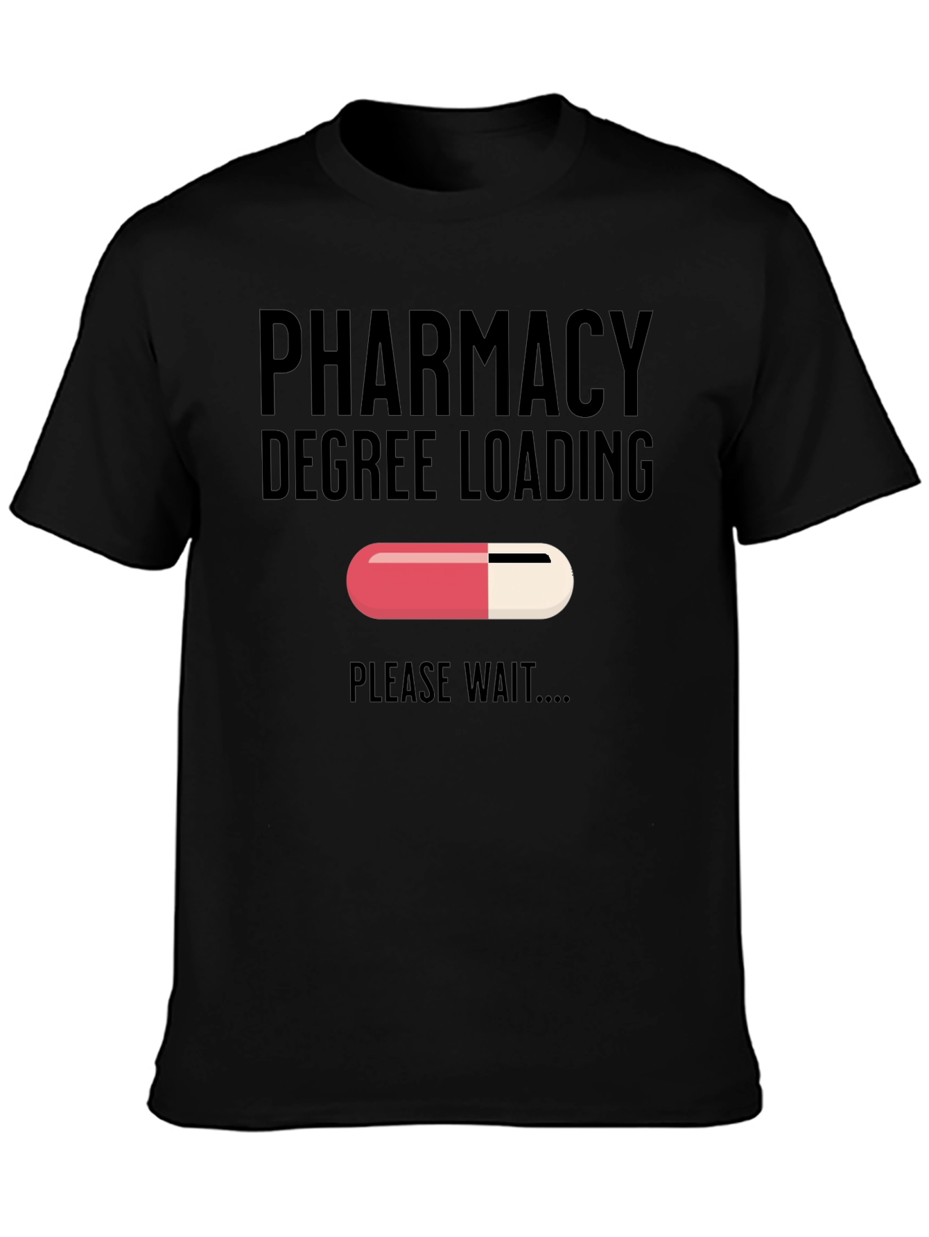 Pharmacy Degree Loading T-Shirt - Funny Future Pharmacist Tee
