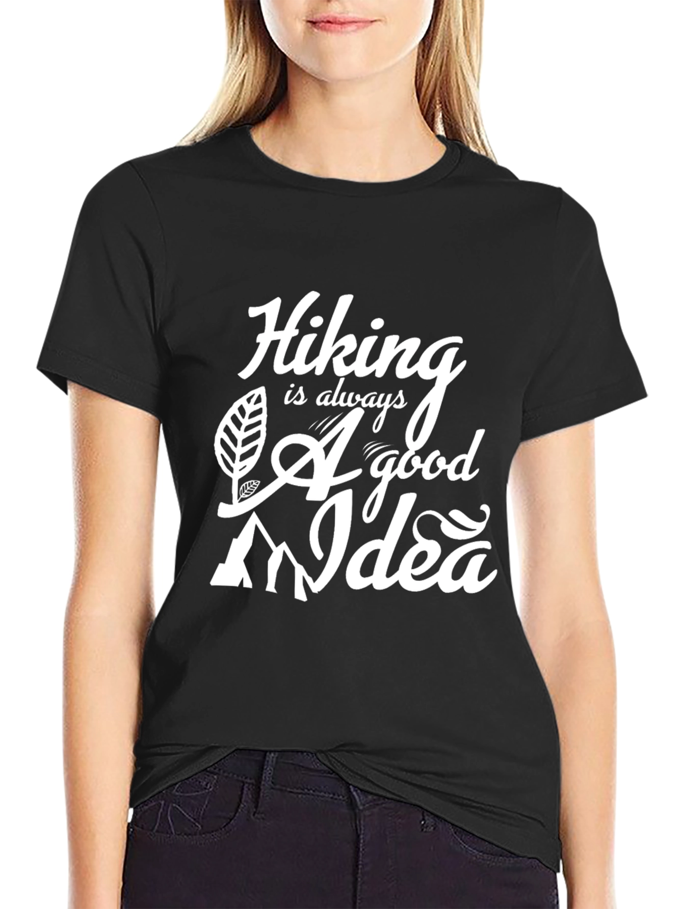 Hiking is Always a Good Idea T-Shirt