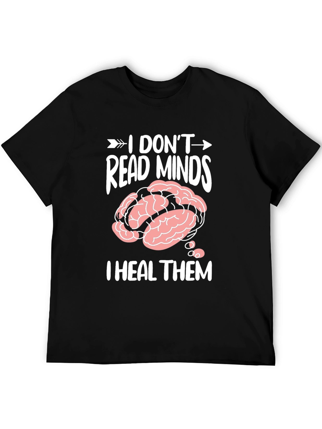 I Dont Read Minds I Heal Them T-Shirt