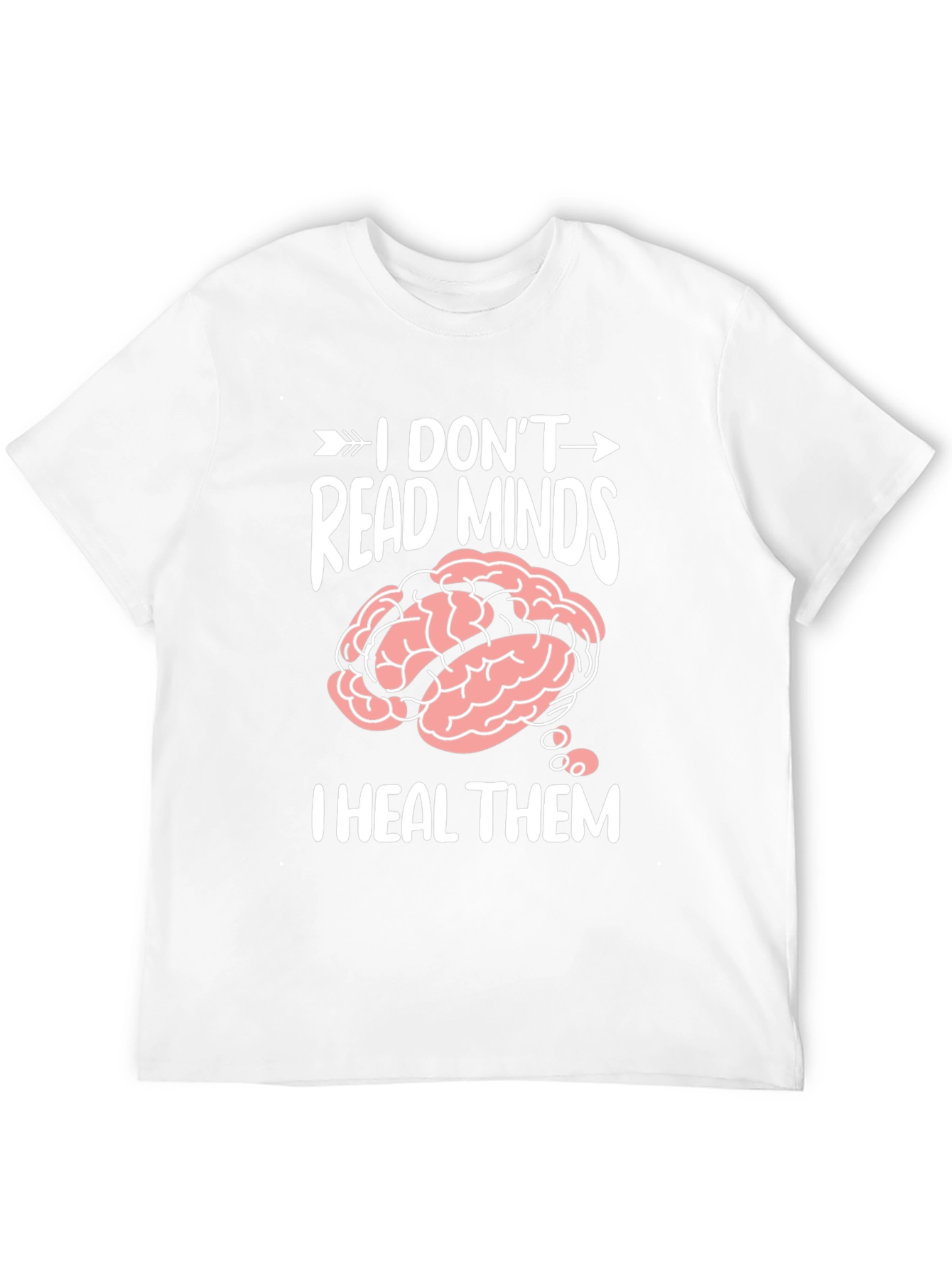 I Dont Read Minds I Heal Them T-Shirt
