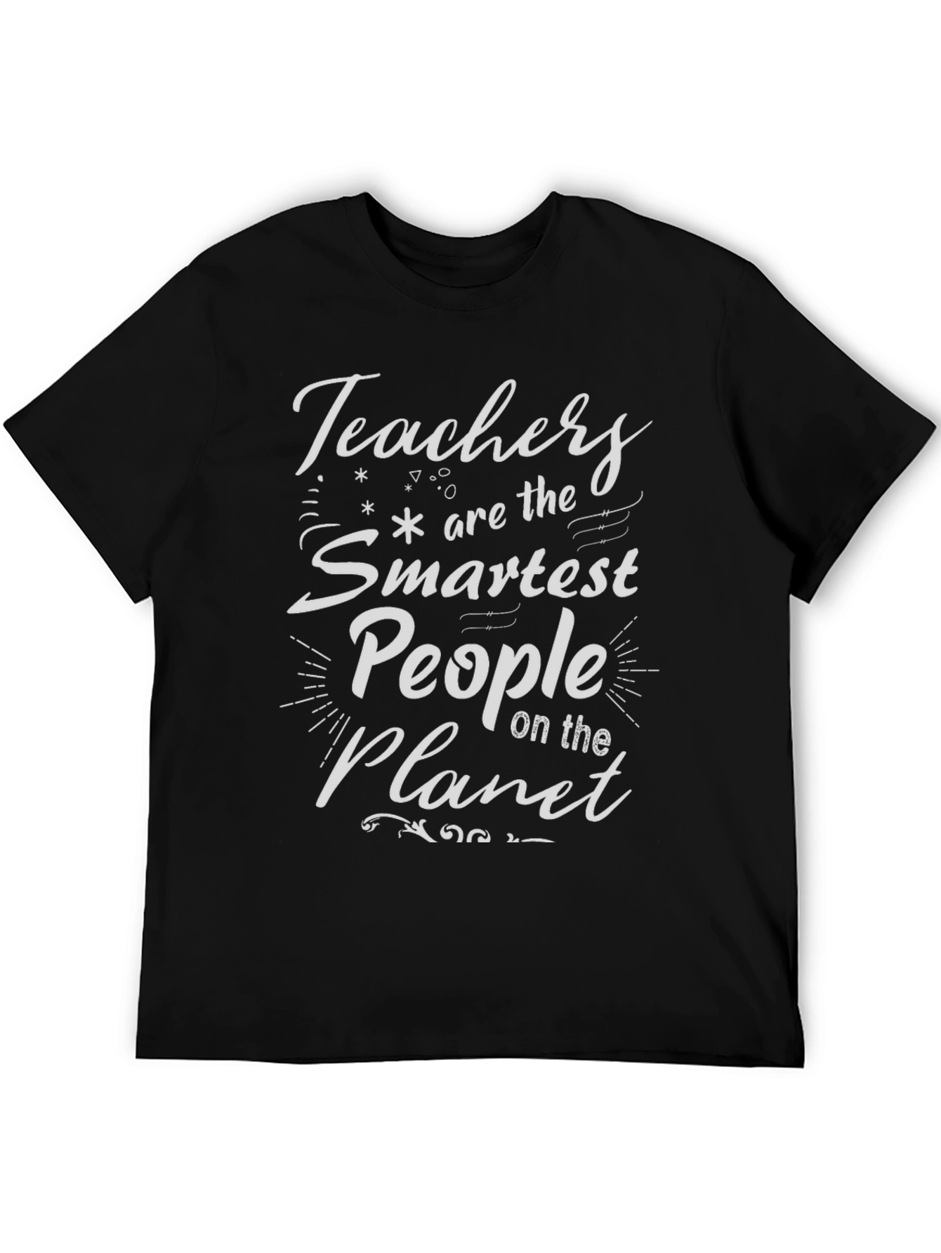 Teachers are the Smartest People T-Shirt