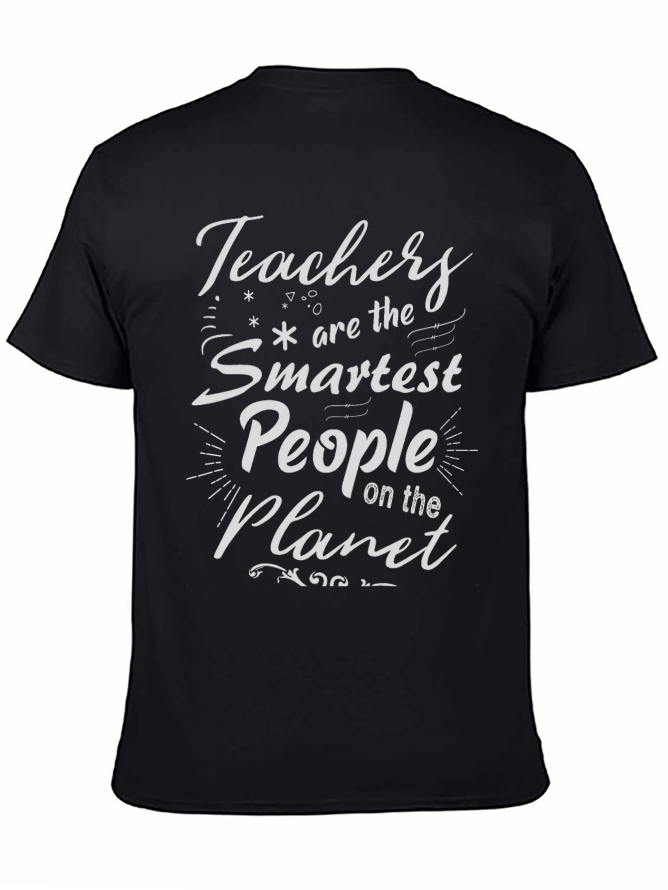 Teachers are the Smartest People T-Shirt