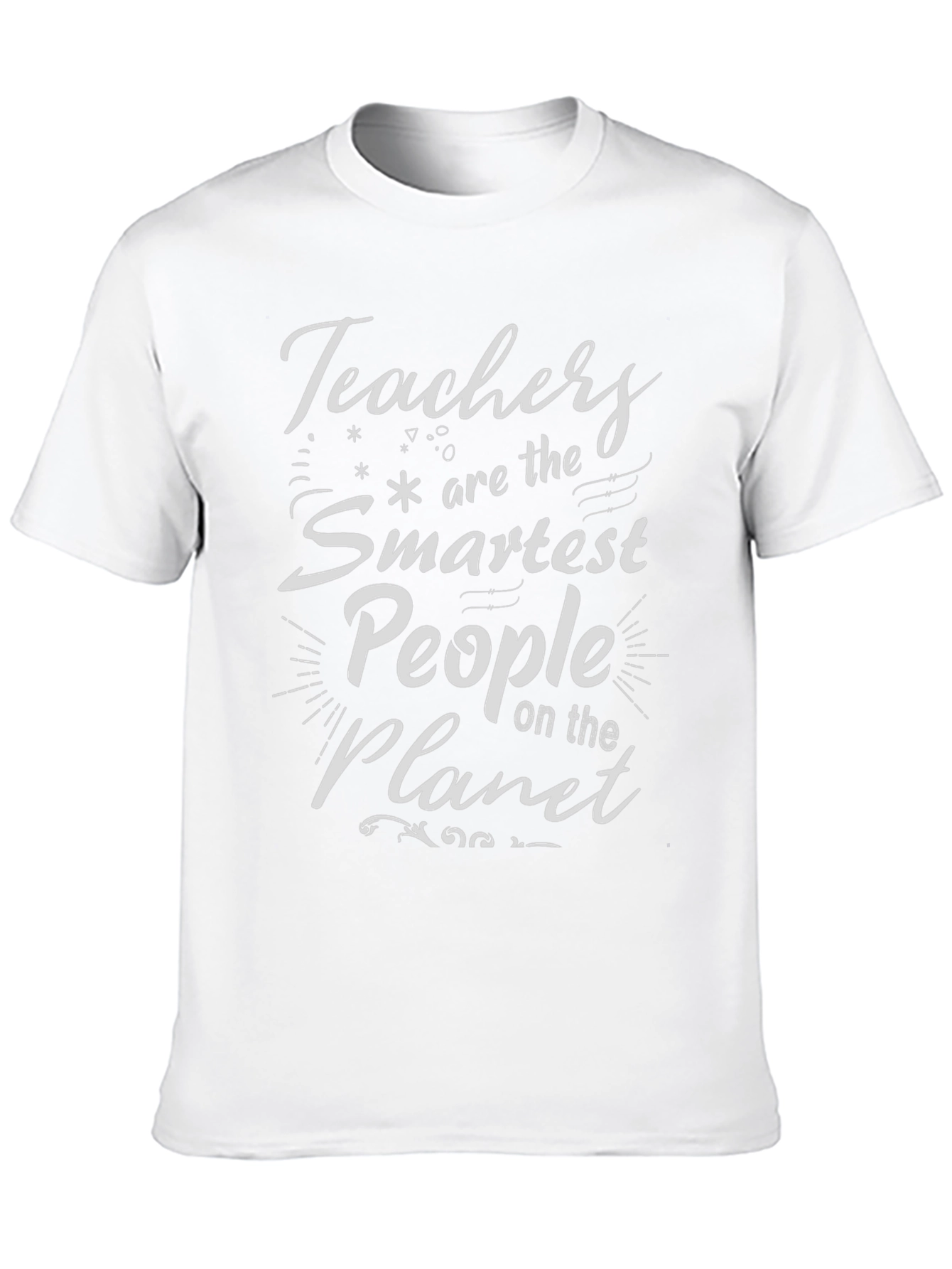 Teachers are the Smartest People T-Shirt