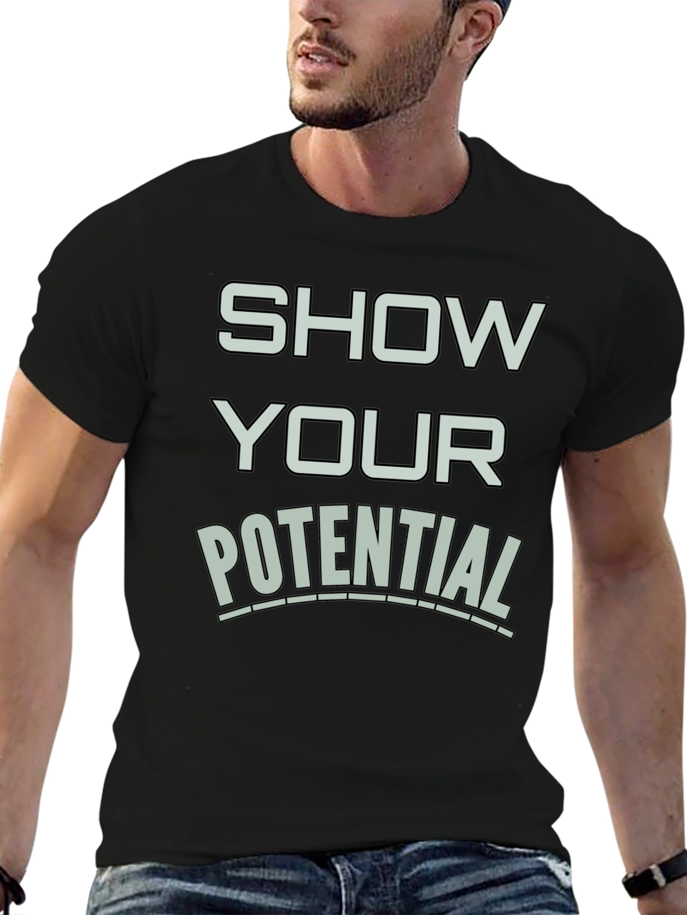 Show Your Potential Graphic T-Shirt