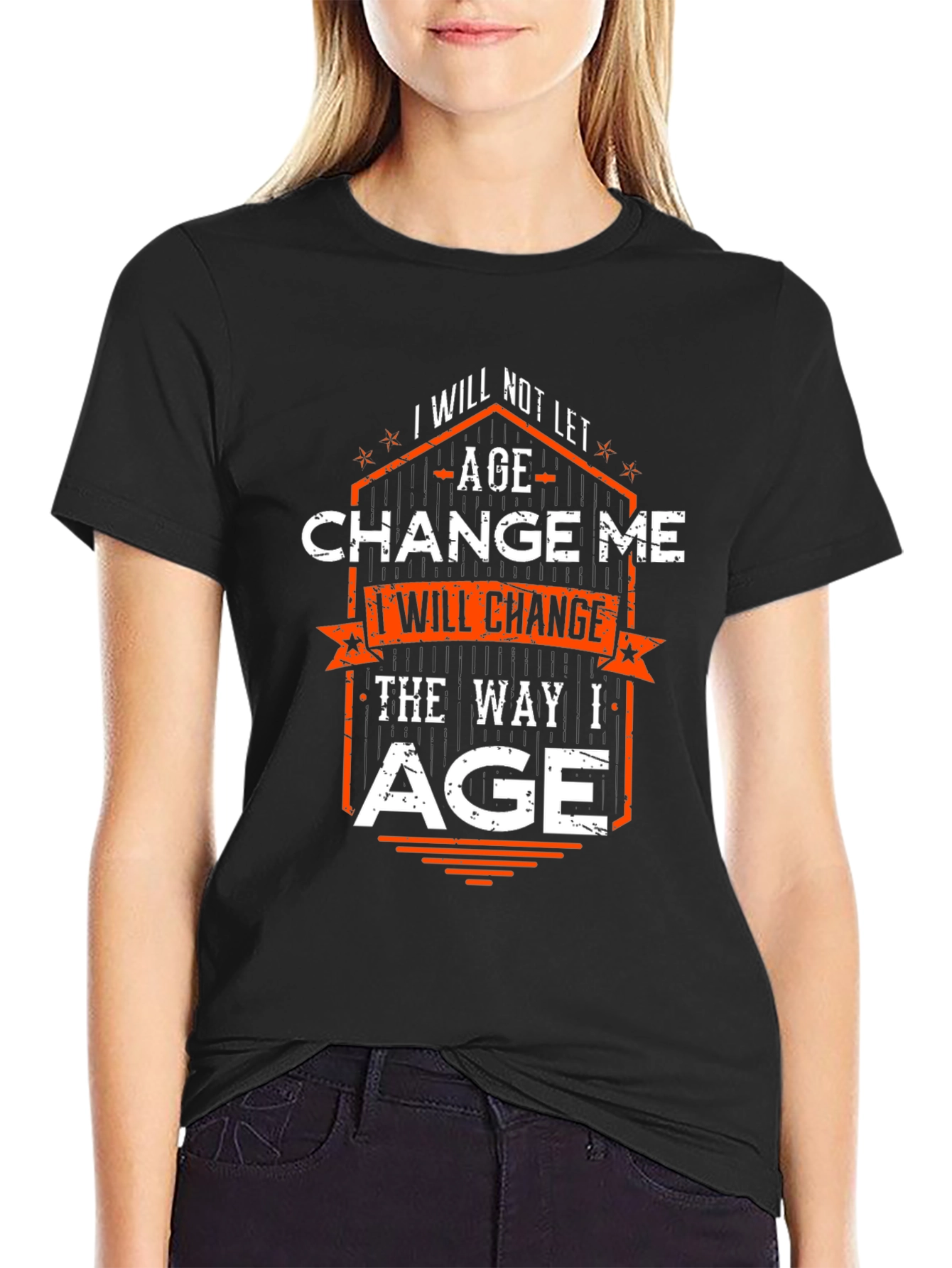 I Will Change the Way I Age Graphic T-Shirt