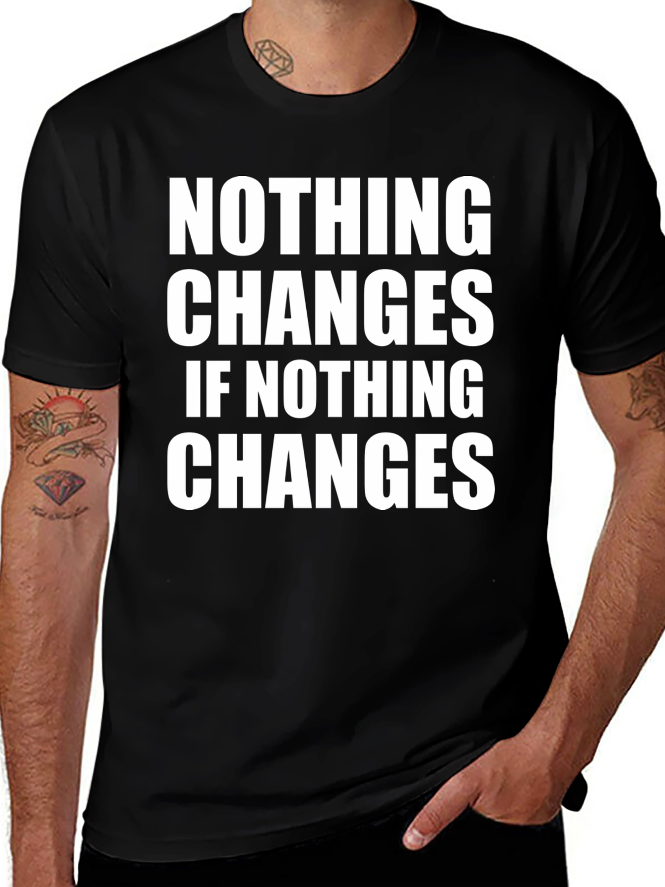 Motivational Graphic Tee - Nothing Changes