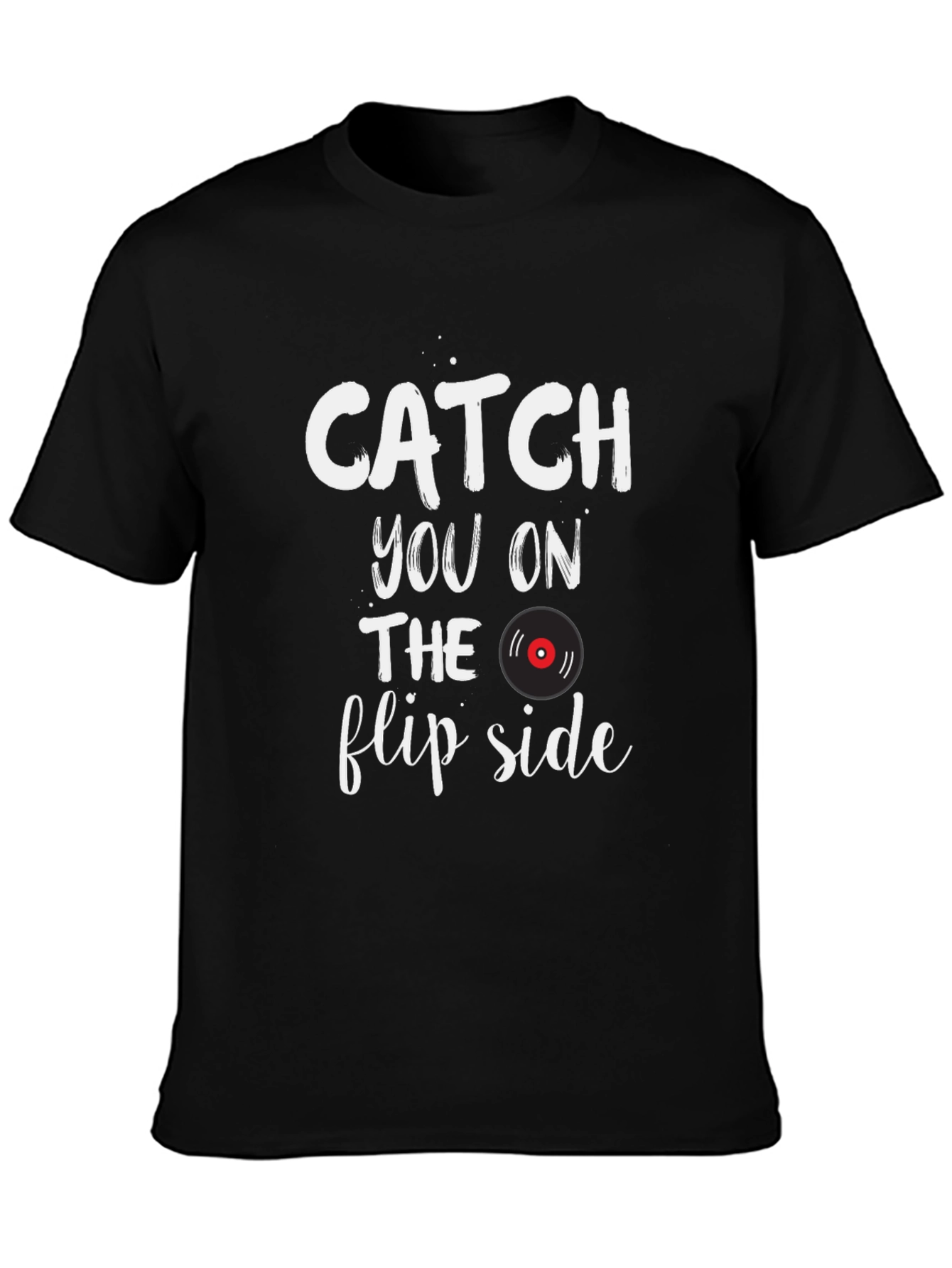 Catch You On The Flip Side Graphic T-Shirt